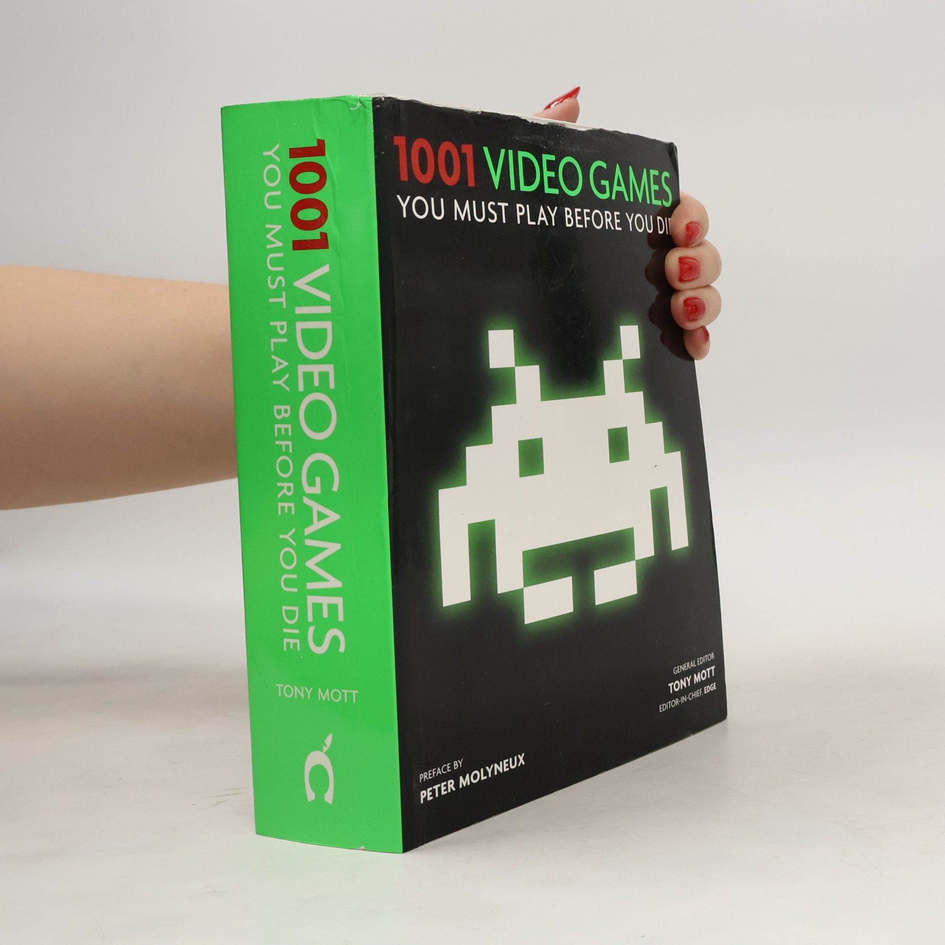Tony Mott 1001 Video Games You Must Play Before You Die. TO PLAY BEFORE YOU DIE