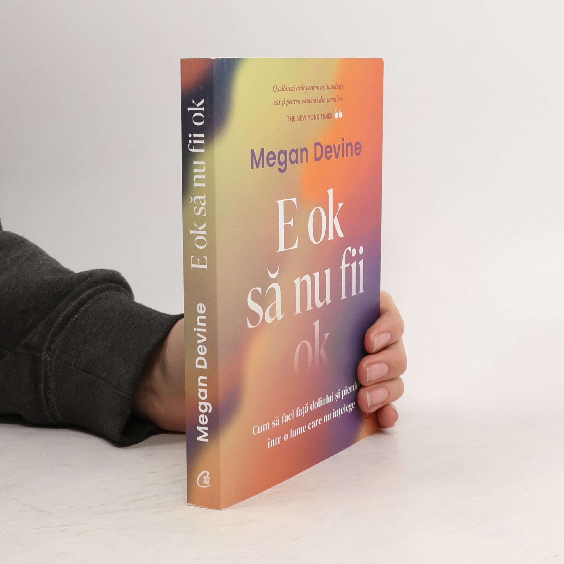 Megan Devine E ok să nu fii ok