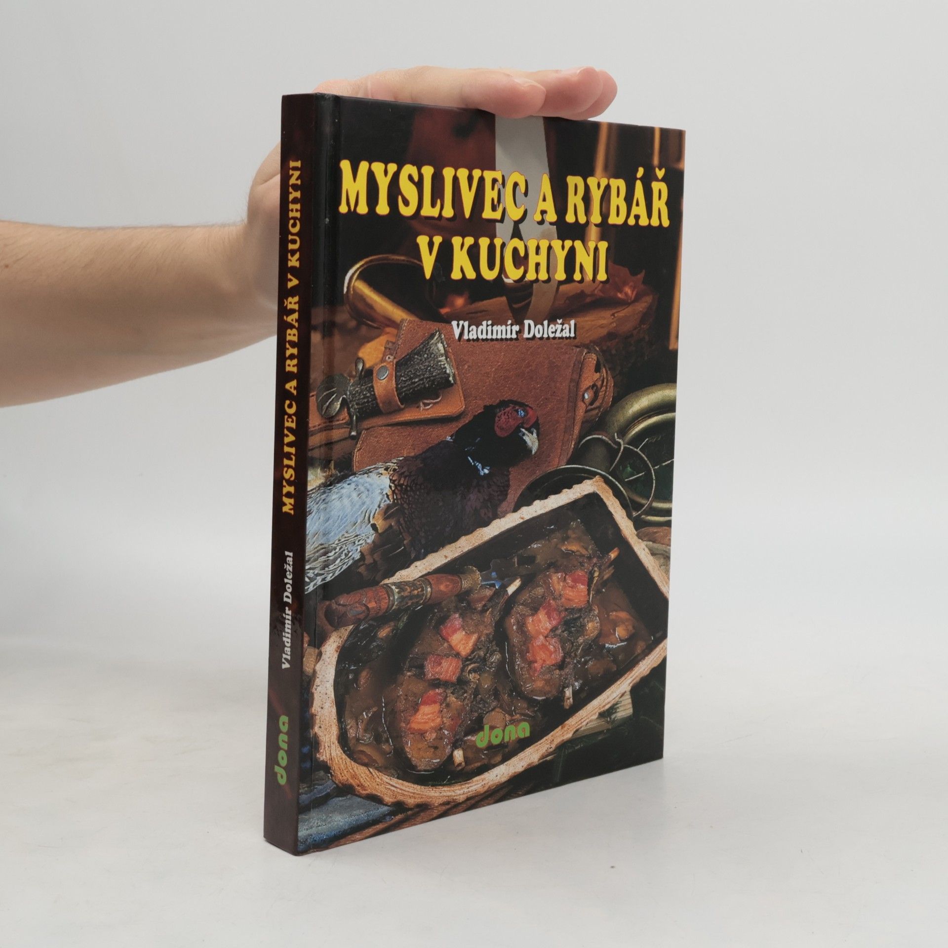 Vladimír Doležal Myslivec a rybář v kuchyni
