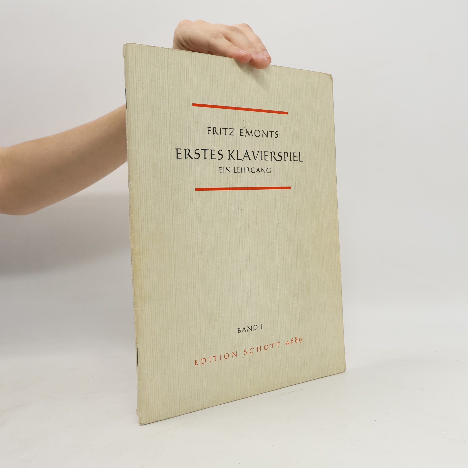 Fritz Emonts Erstes Klavierspiel. Ein Lehrgang. Band I