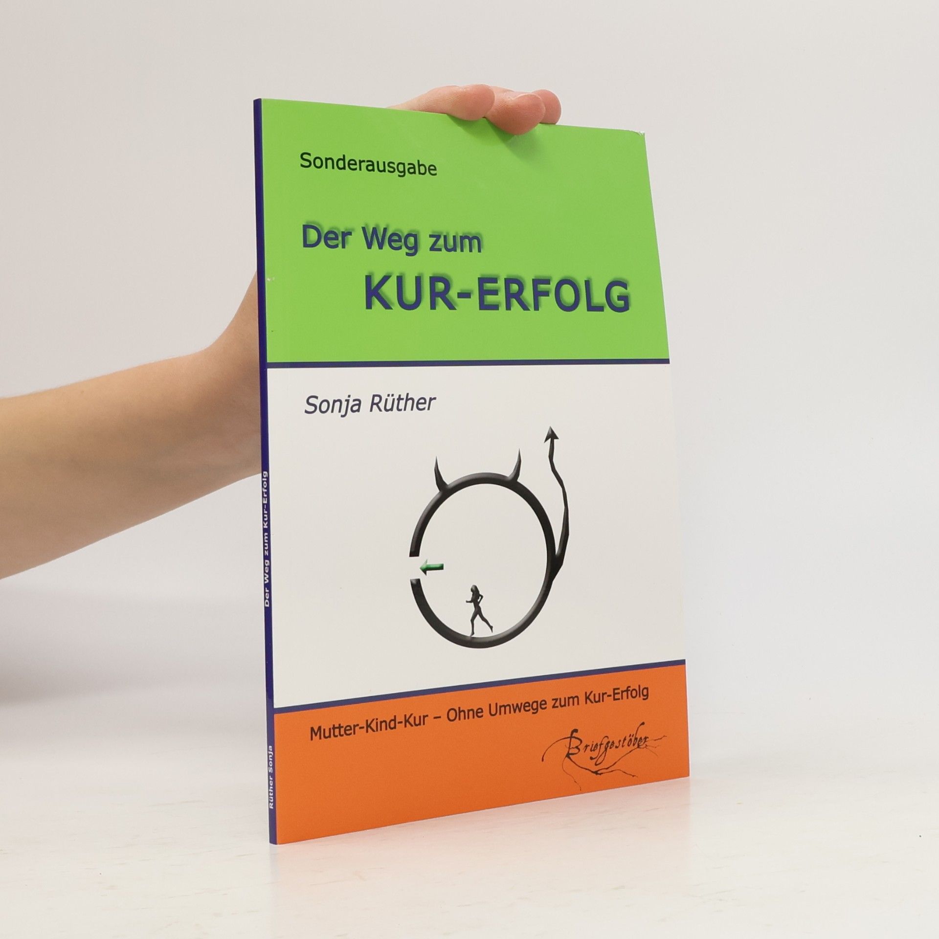 Sonja Rüther Der Weg zum Kurerfolg - Sonderausgabe