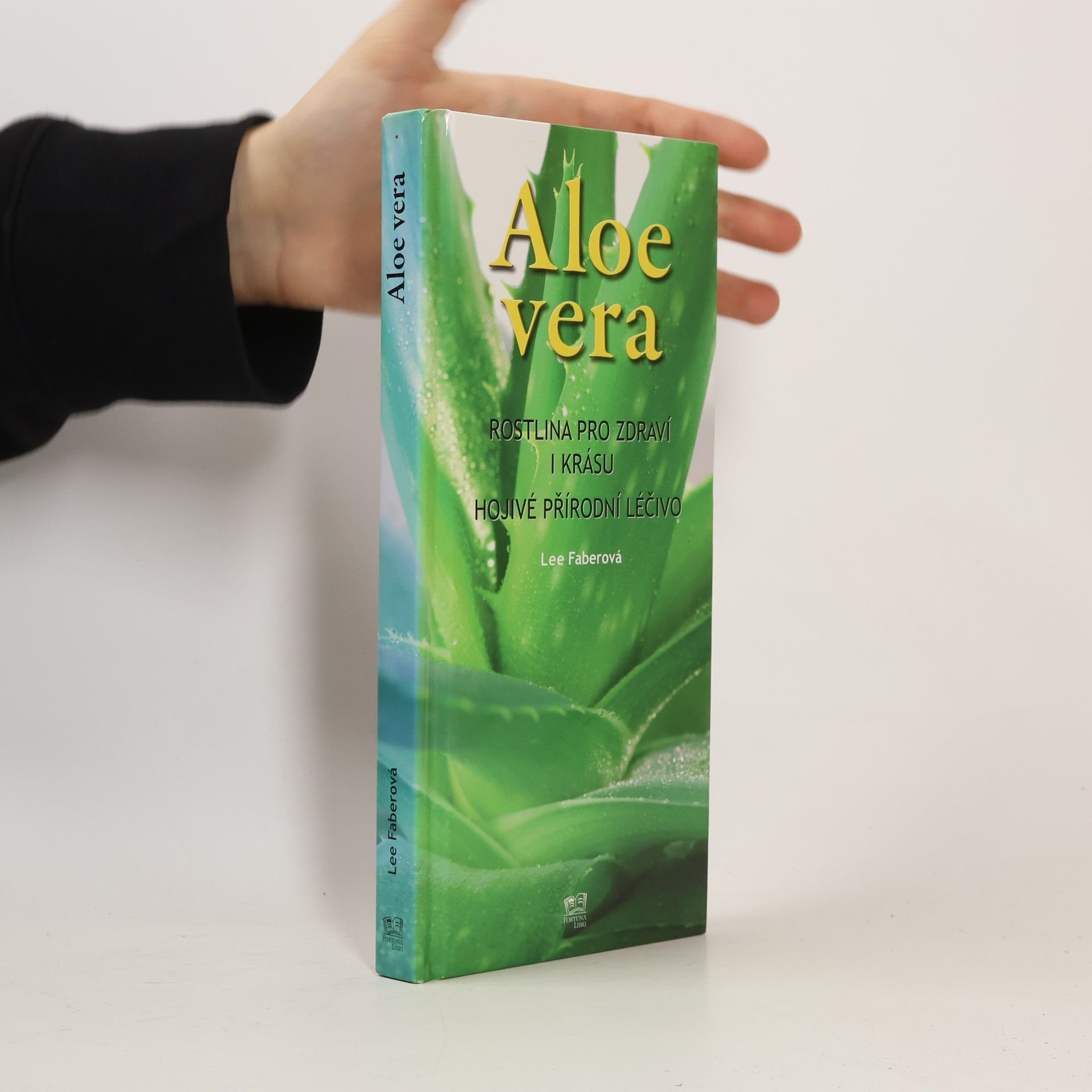 Aloe vera. Rostlina pro zdraví i krásu. Hojivé přírodní léčivo