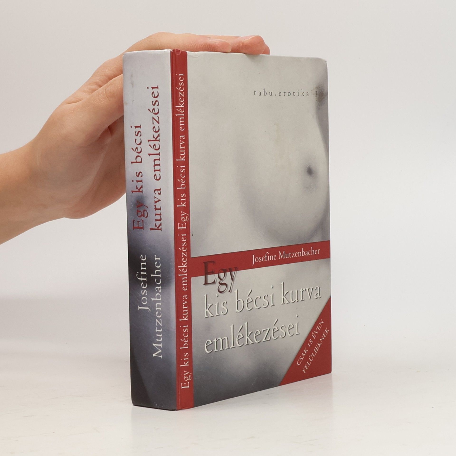 Josephine Mutzenbacher Tabu.erotika - 3: Egy kis bécsi kurva emlékezései