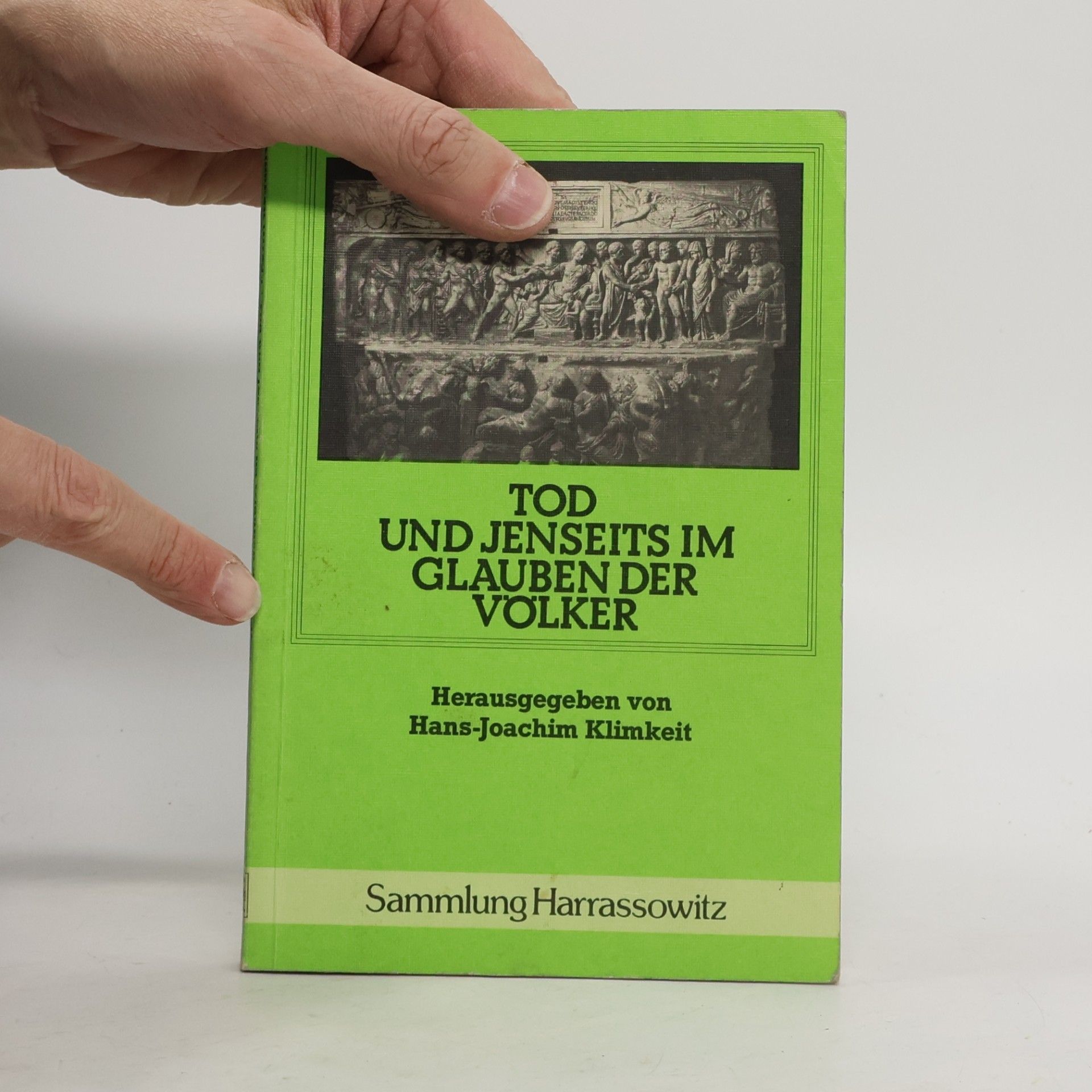 Hans Joachim Klimkeit Tod und Jenseits im Glauben der Völker
