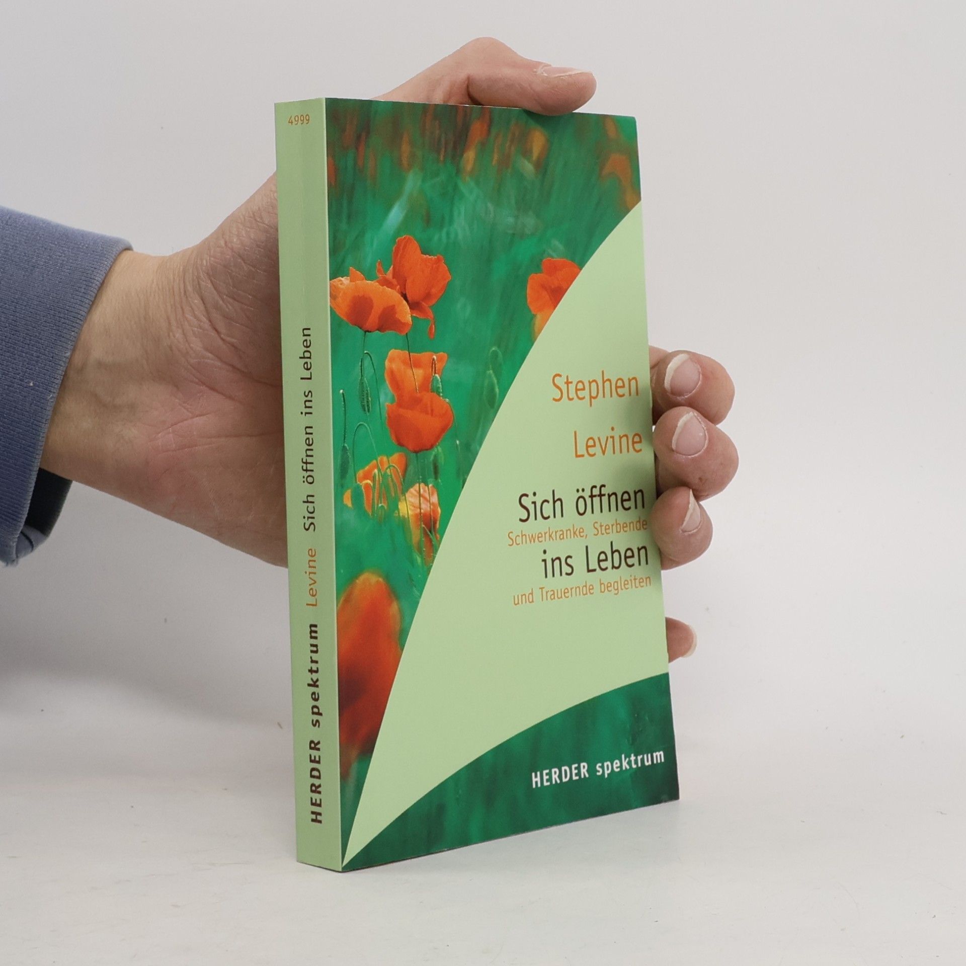 Stephen Levine Herder Spektrum: Sich öffnen ins Leben