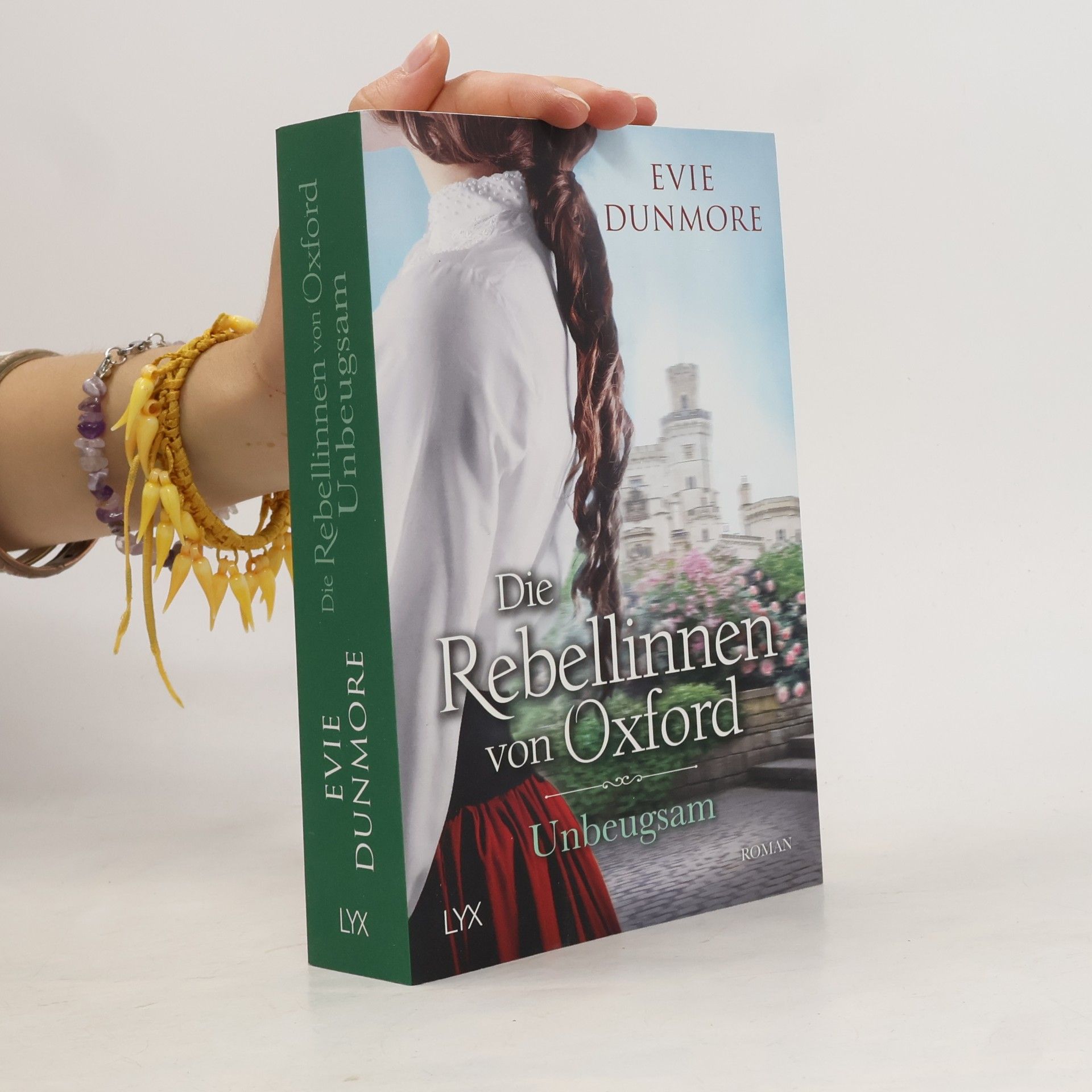 Evie Dunmore Die Rebellinnen von Oxford - Unbeugsam