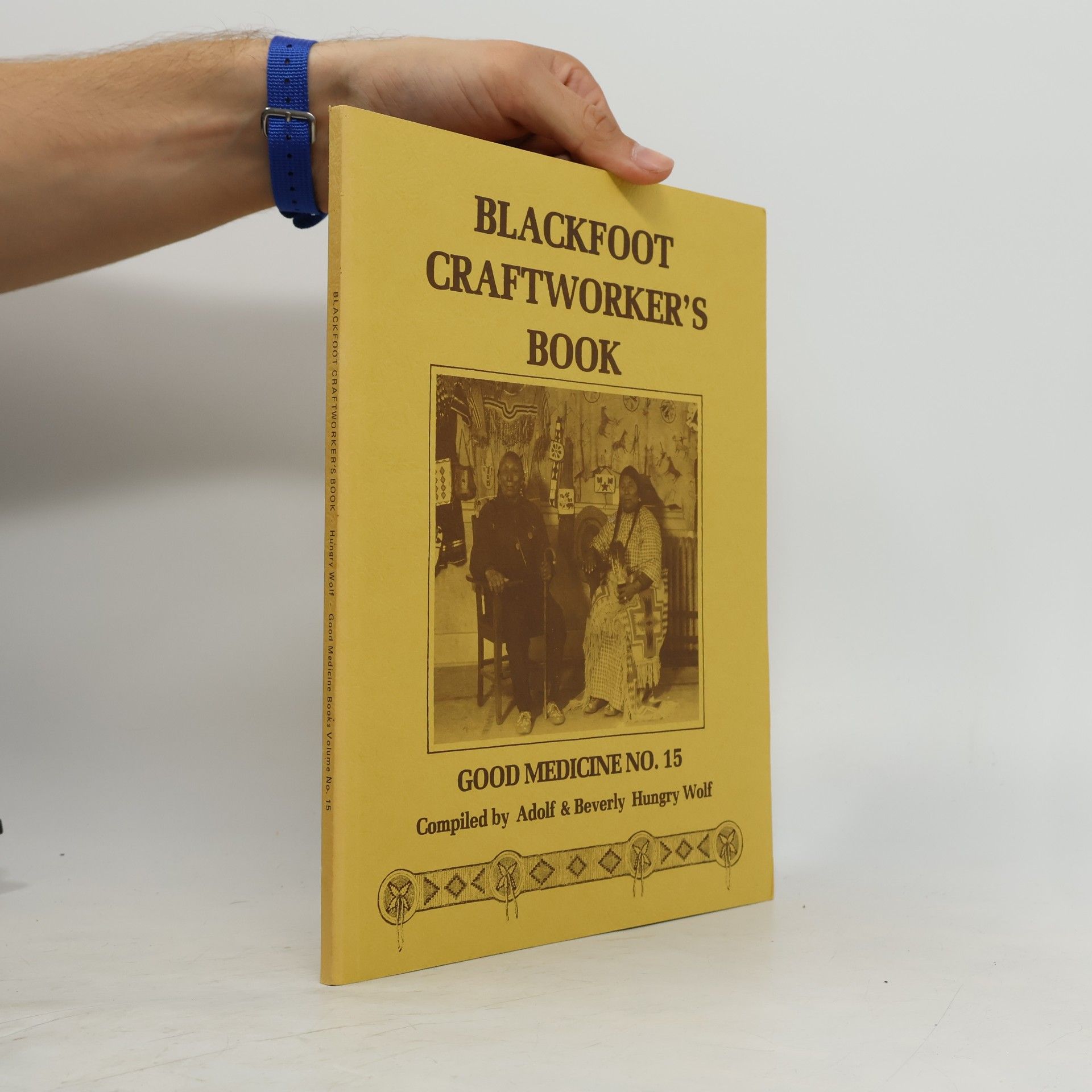 John C. Ewers BLACKFOOT CRAFTWORKER'S BOOK