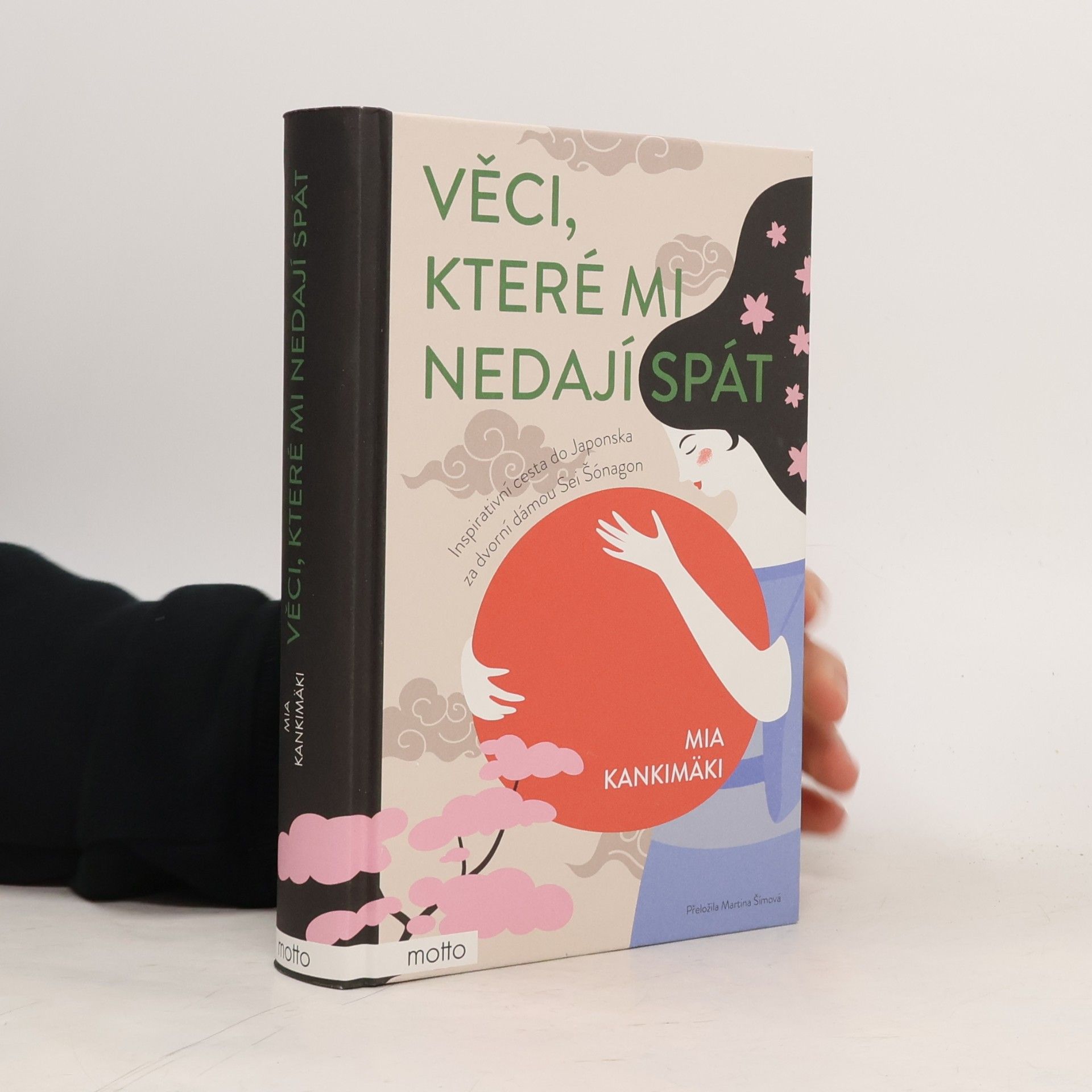 Martina Šímová Věci, které mi nedají spát. Inspirativní cesta do Japonska za dvorní dámou Sei Šónagon