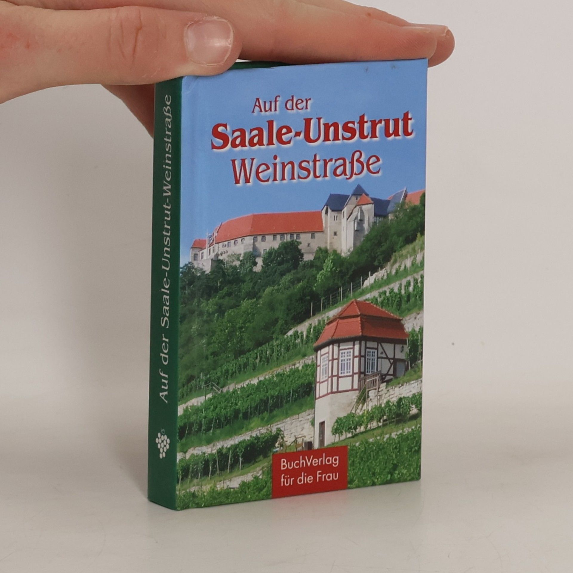 Wieland Führ Auf der Saale-Unstrut-Weinstraße unterwegs mit Wieland Führ