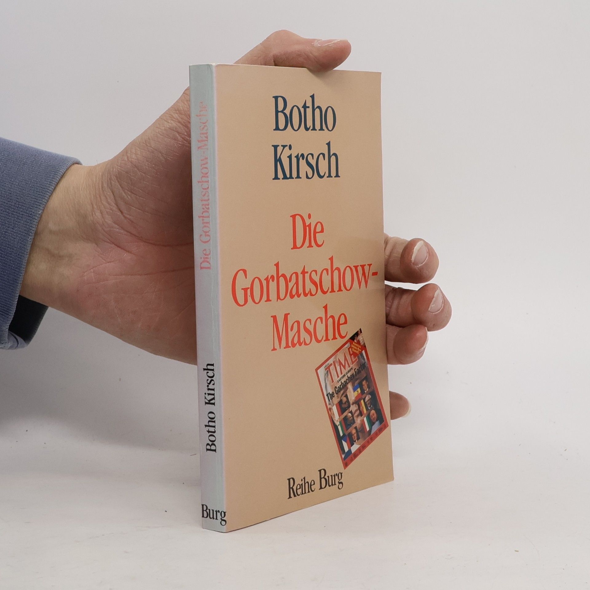 Botho Kirsch Die Gorbatschow-Masche