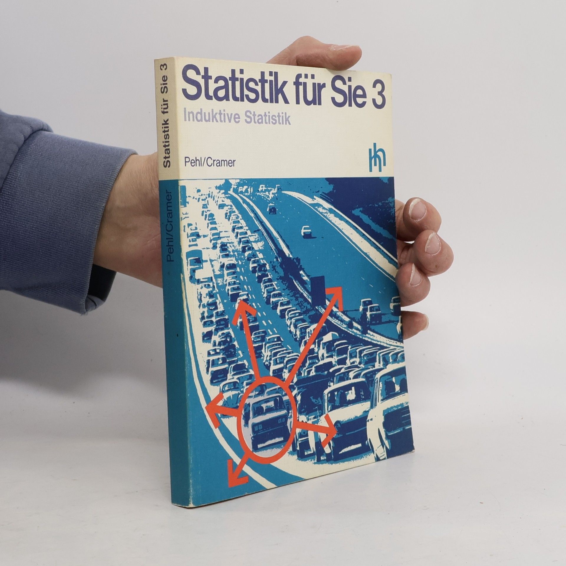 Klaus Pehl Statistik für Sie - 3: Statistik für Sie: Induktive Statistik