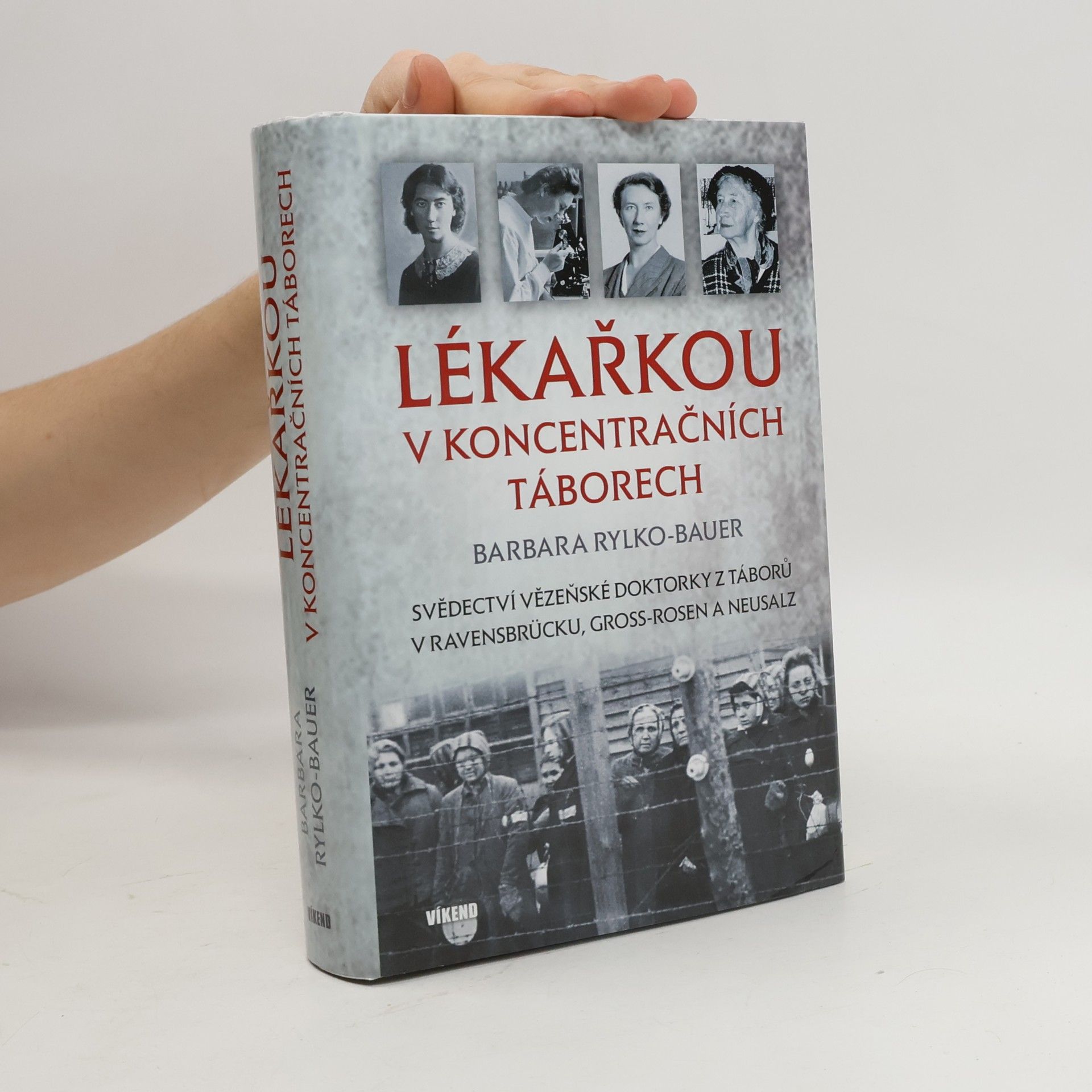 Lékařkou v koncentračních táborech