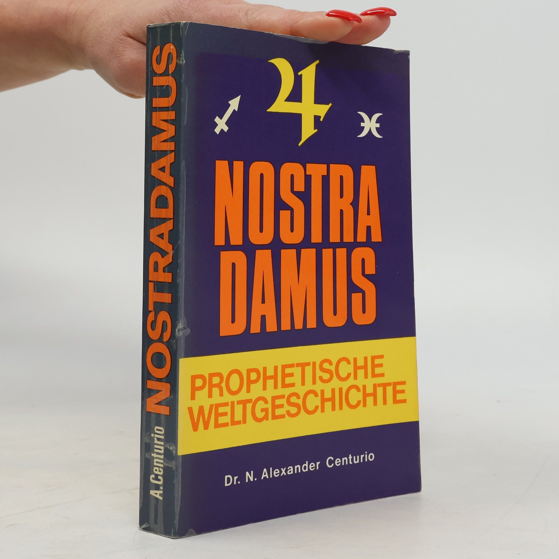 Nostradamus, Prophetische Weltgeschichte