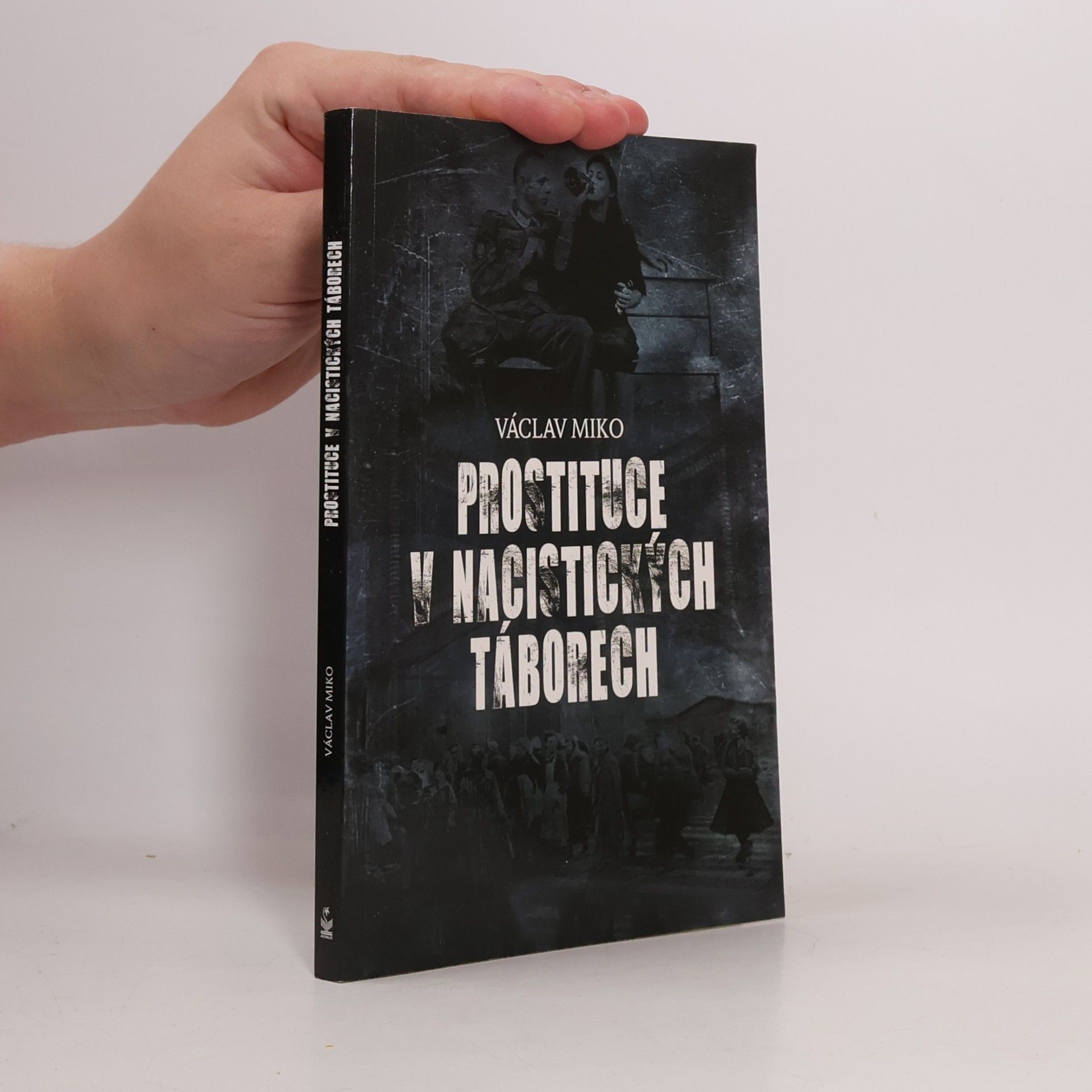 Václav Miko Prostituce v nacistických táborech