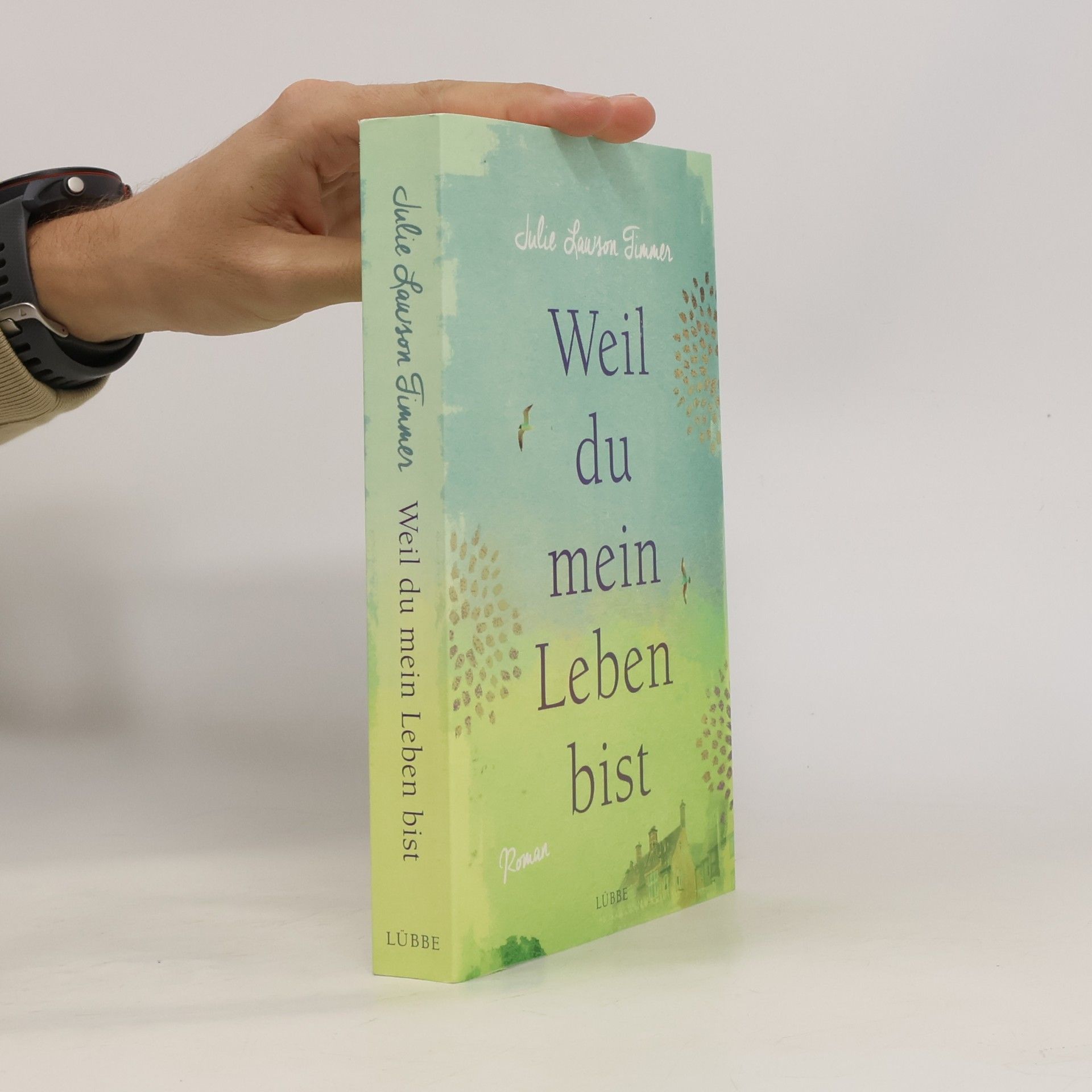 Julie Lawson Timmer Weil du mein Leben bist