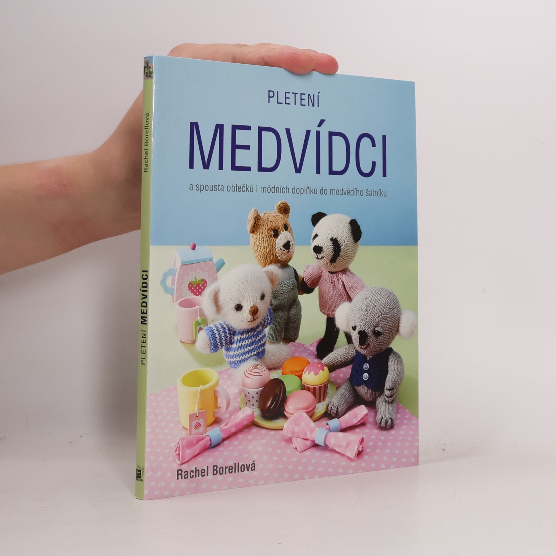 Pletení medvídci: A spousta oblečků i módních doplňků do medvědího šatníku