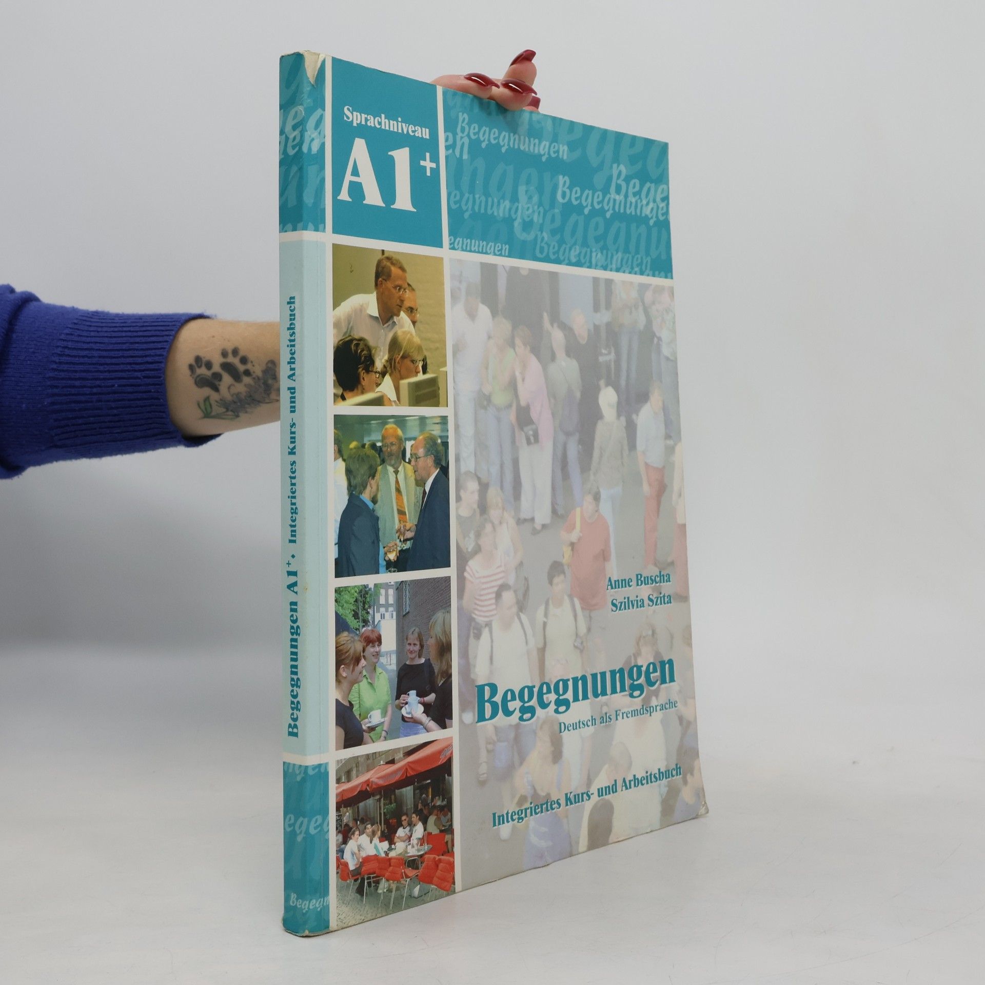 Begegnungen : Integriertes Kurs- und Arbeitsbuch : Sprachniveau A1+