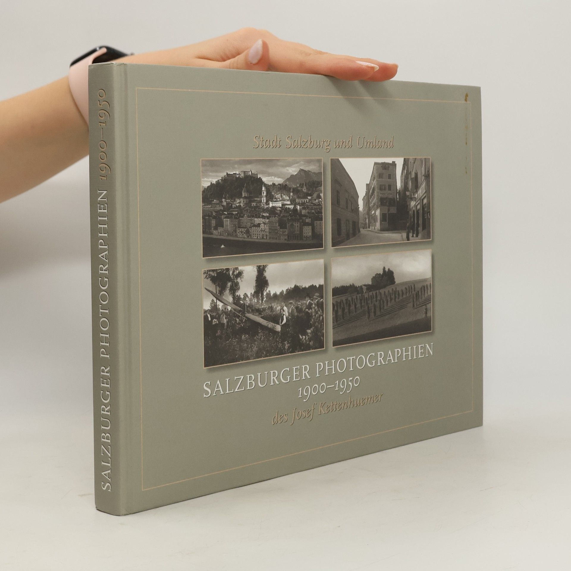 Kolektiv autorů Salzburger Photographien 1900-1950 des Josef Kettenhuemer