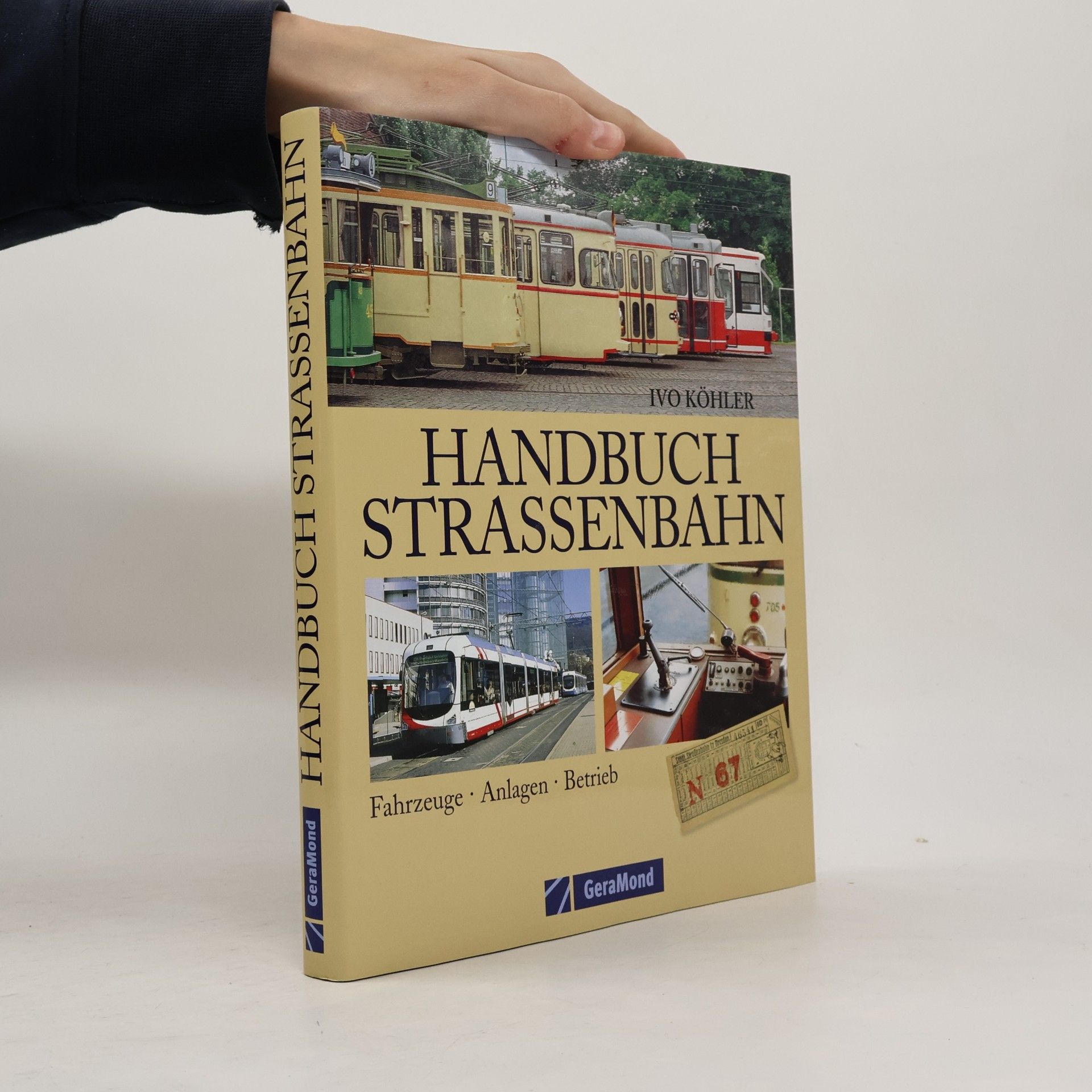 Ivo Köhler Handbuch Strassenbahn Fahrzeuge, Anlagen, Betrieb