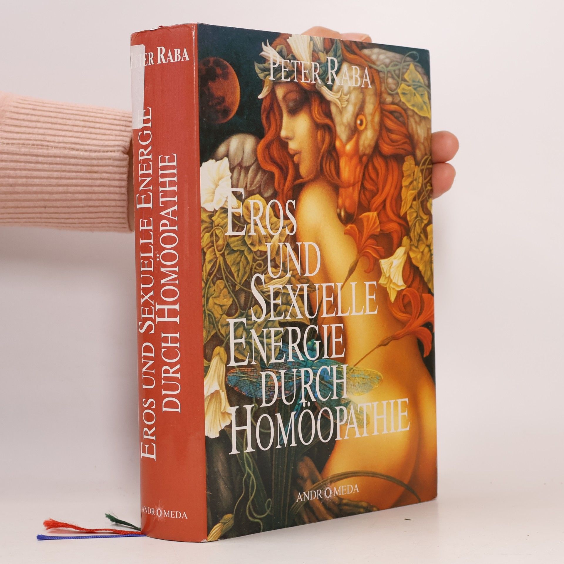 Peter Raba Eros und sexuelle Energie durch Homöopathie unter besonderer Berücksichtigung der "sieben Todsünden"