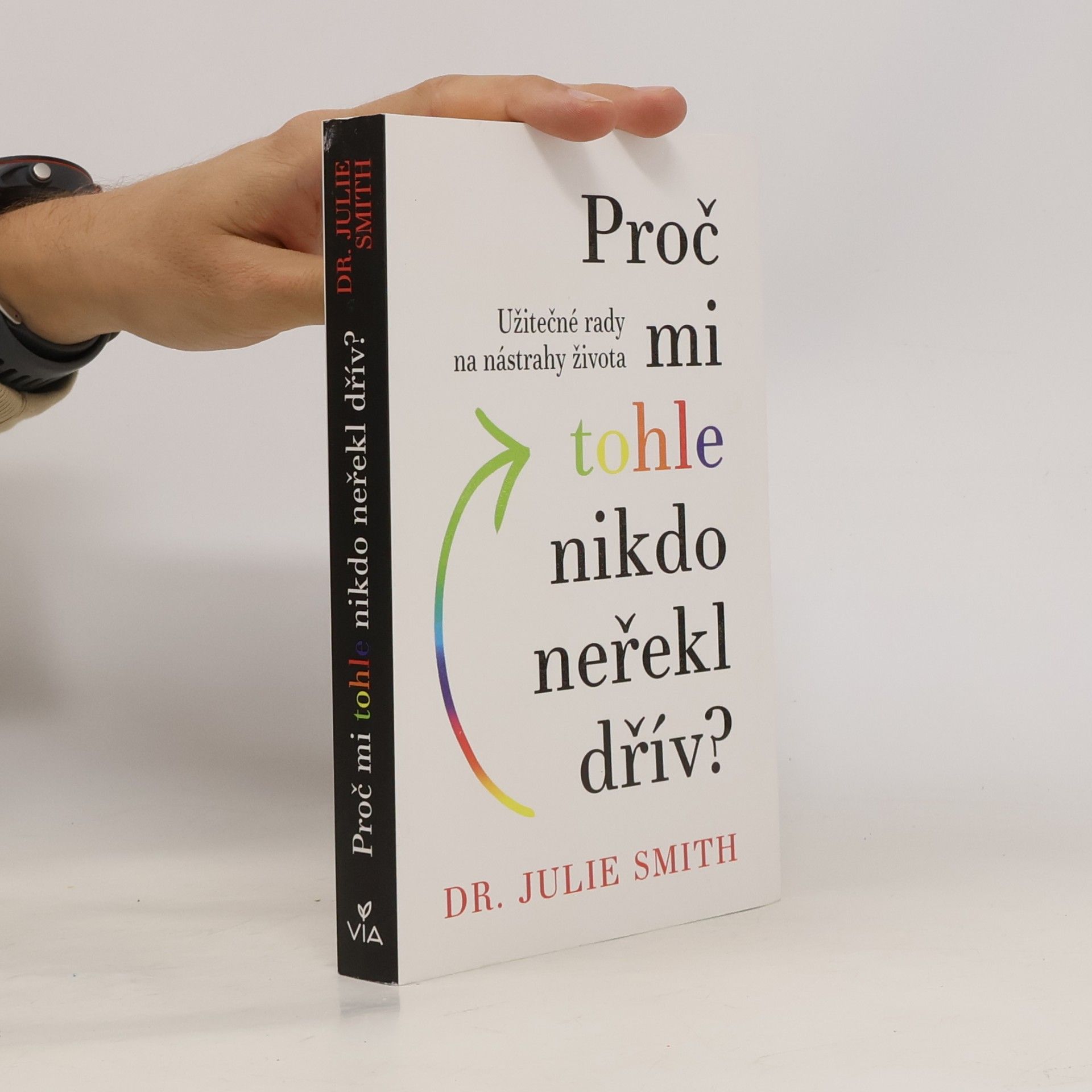 Proč mi tohle nikdo neřekl dřív?