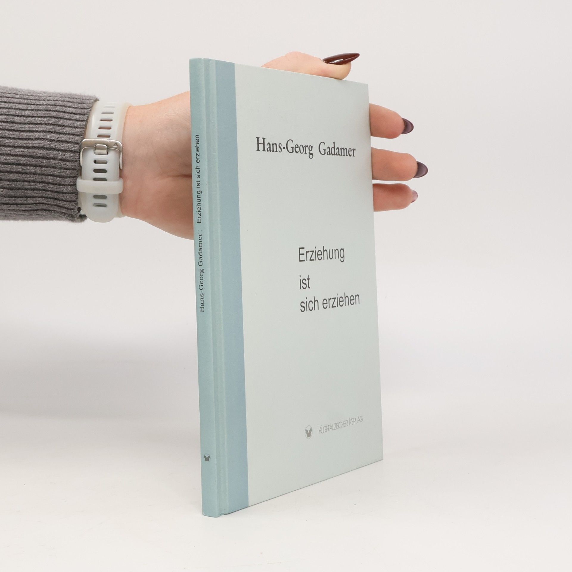 Hans-Georg Gadamer Erziehung ist sich erziehen