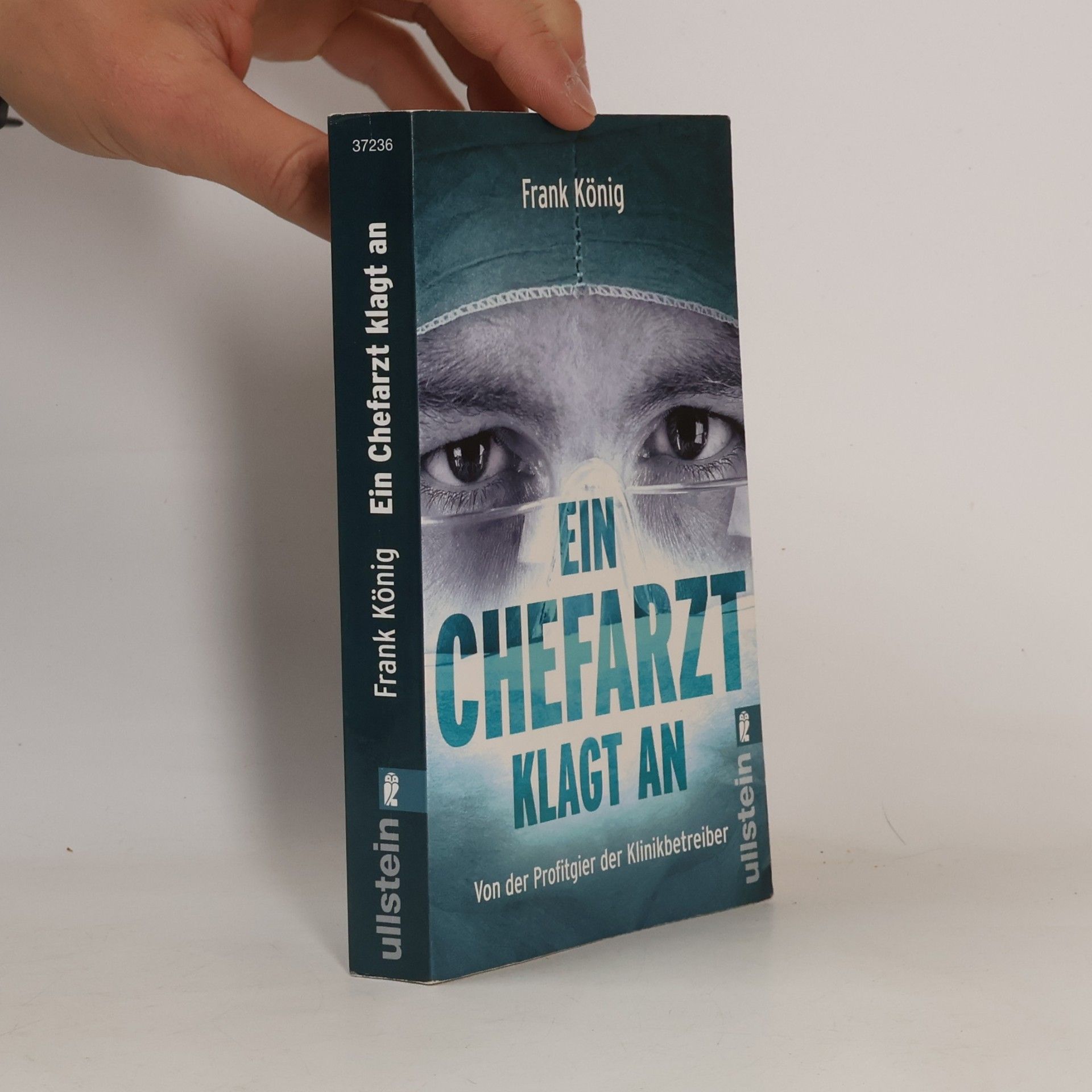 Frank König Ein Chefarzt klagt an