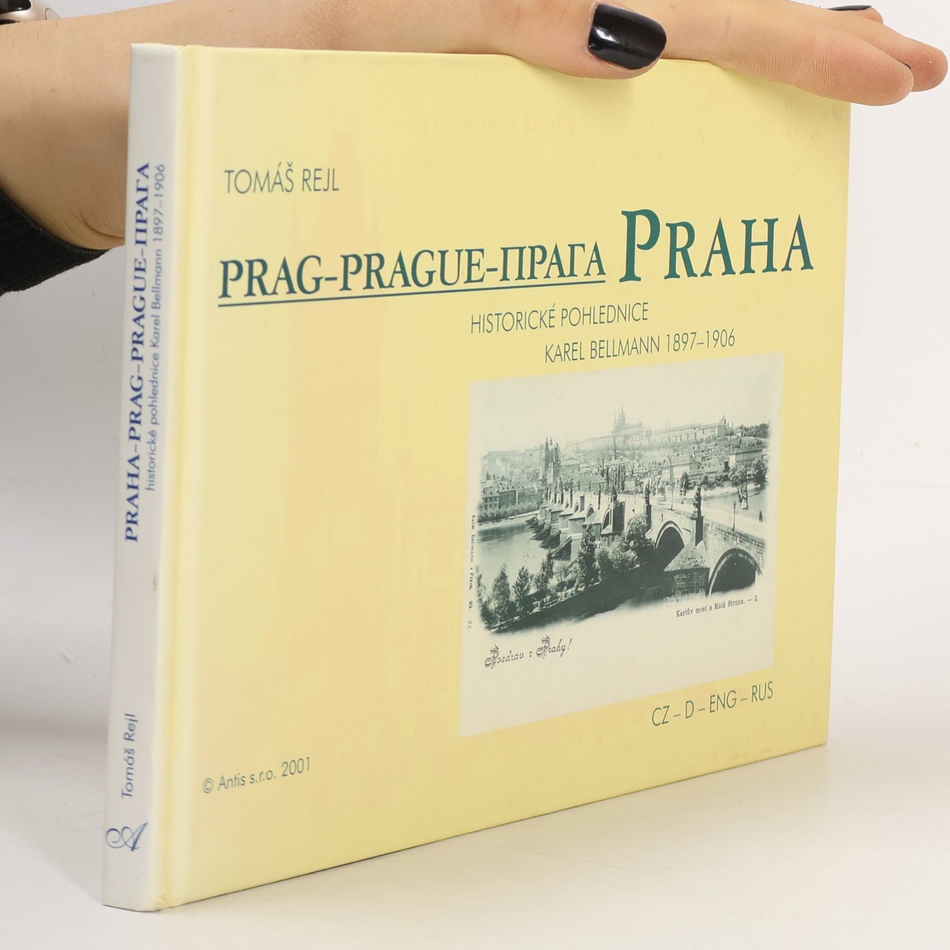 Praha. Historické pohlednice Karel Bellmann 1897-1906.