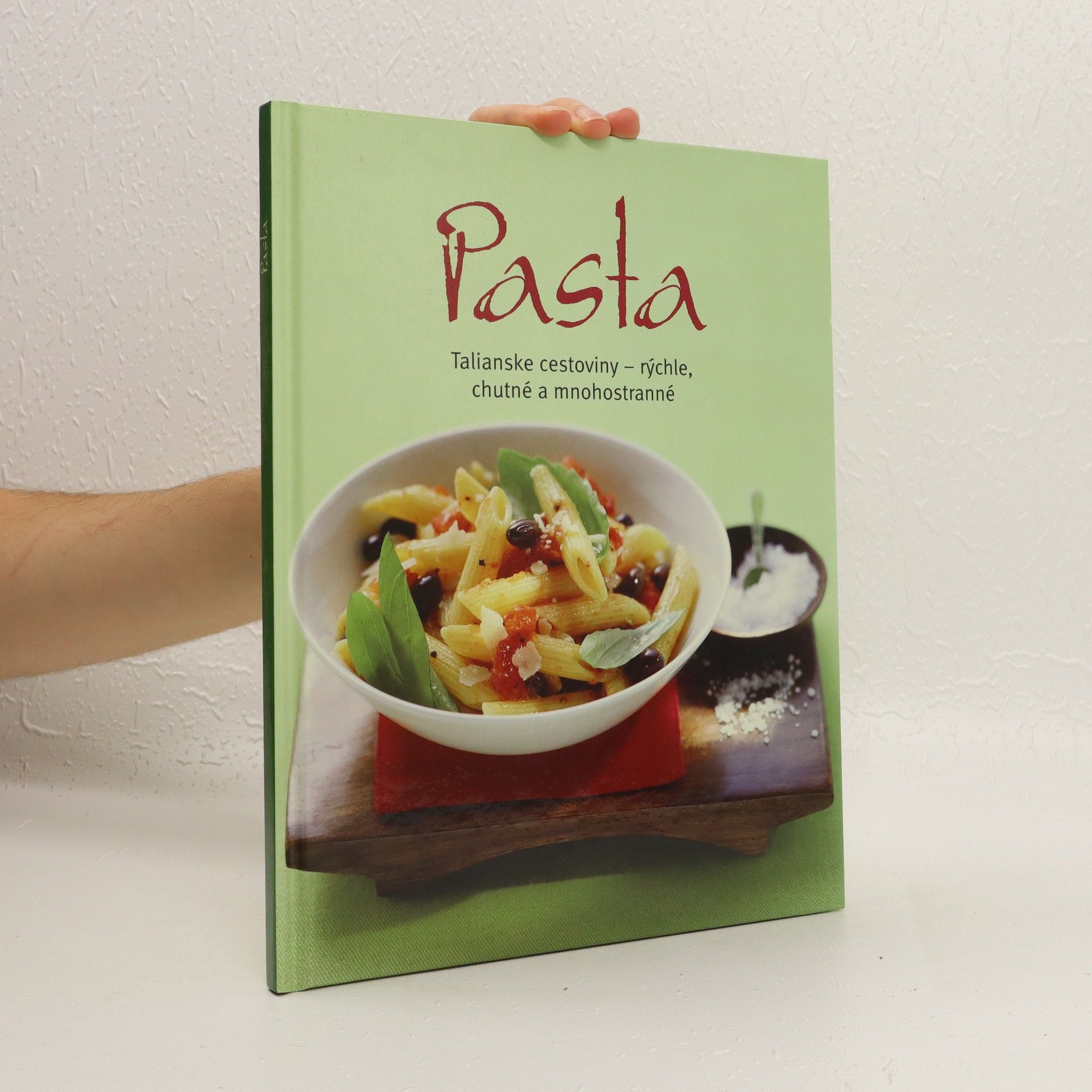 Autorenkollektiv Pasta: talianske cestoviny - rýchle, chutné a mnohostranné