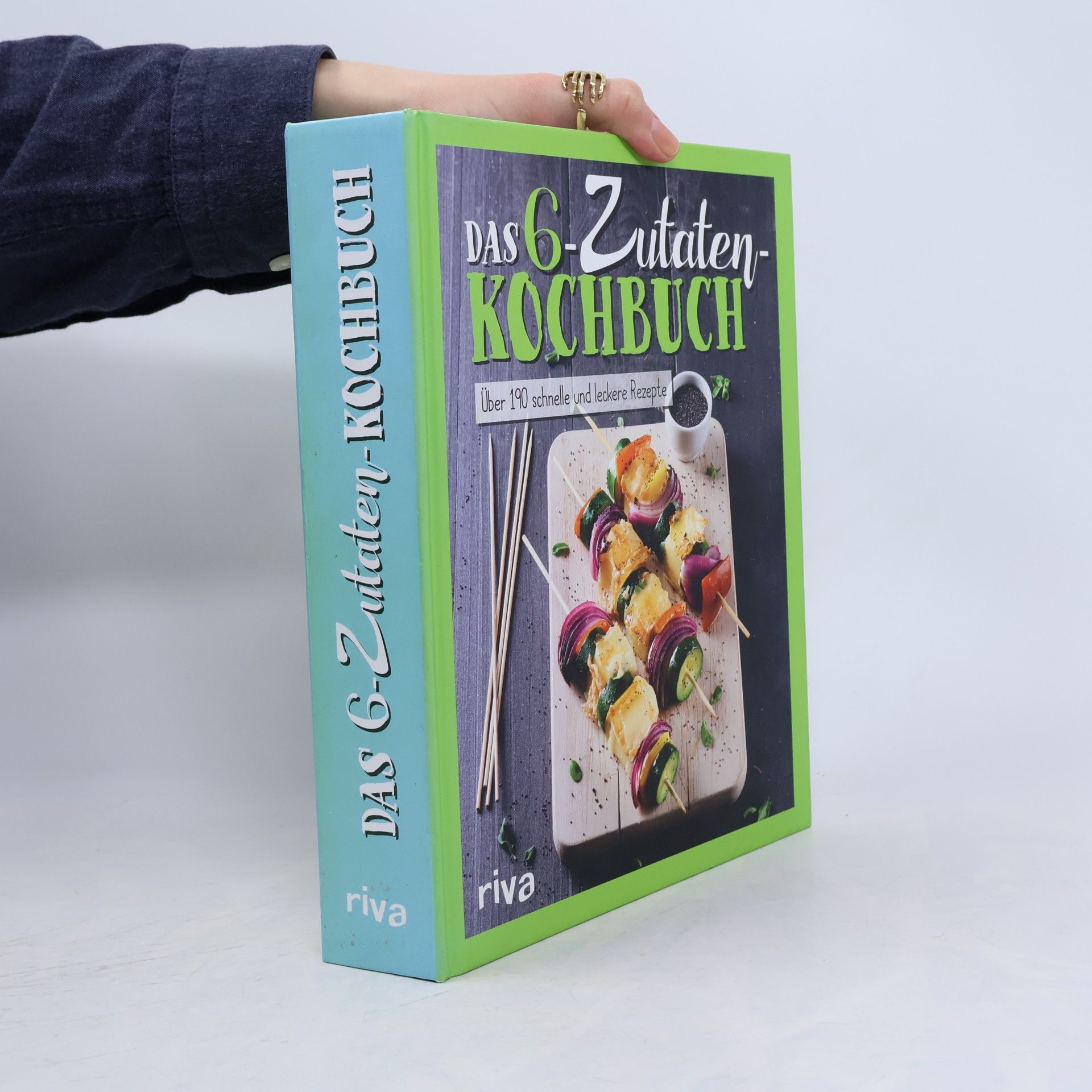 Das 6-Zutaten-Kochbuch