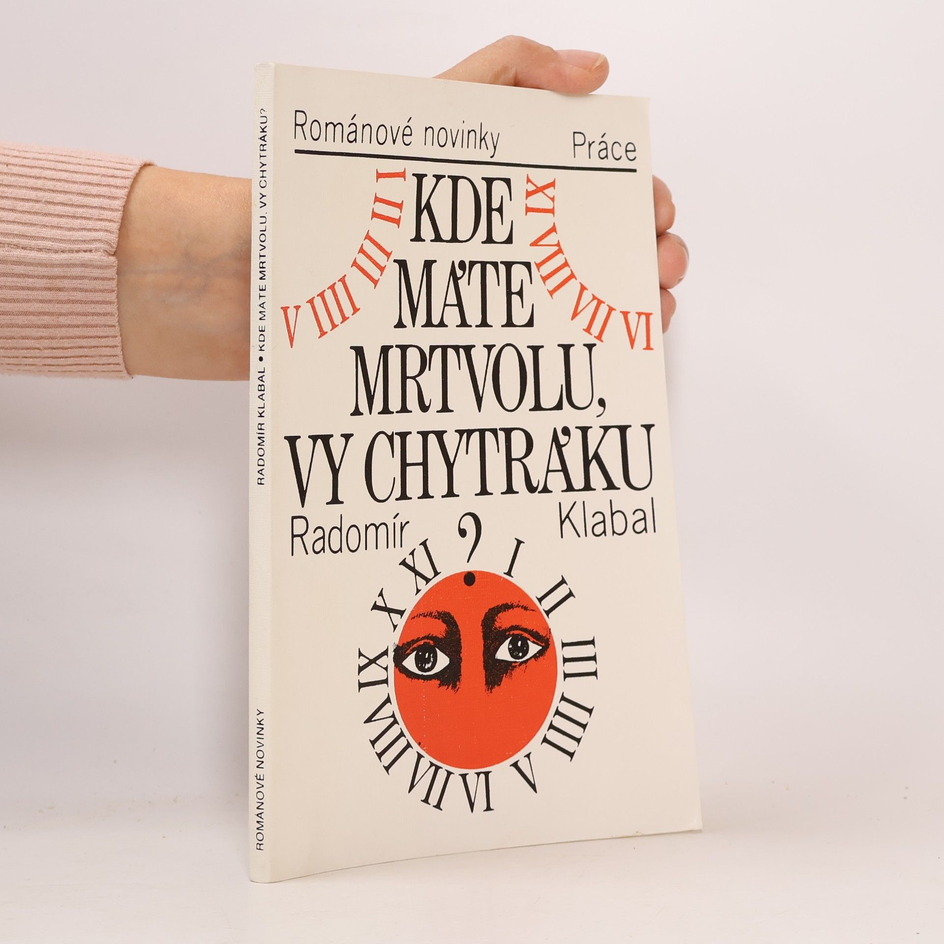 Kde máte mrtvolu, vy chytráku?