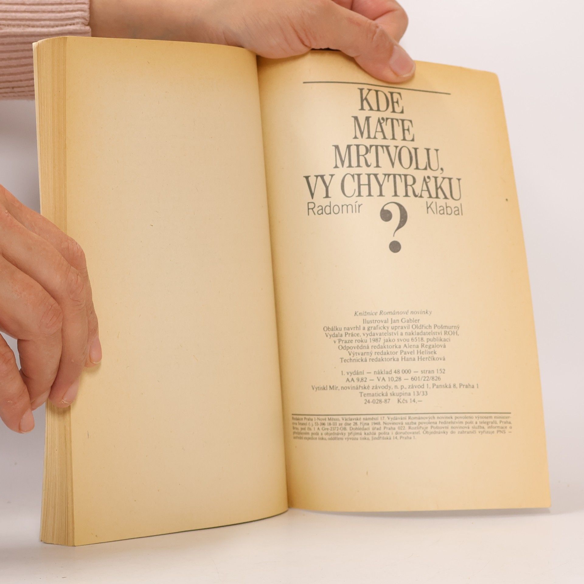 Radomír Klabal Kde máte mrtvolu, vy chytráku?