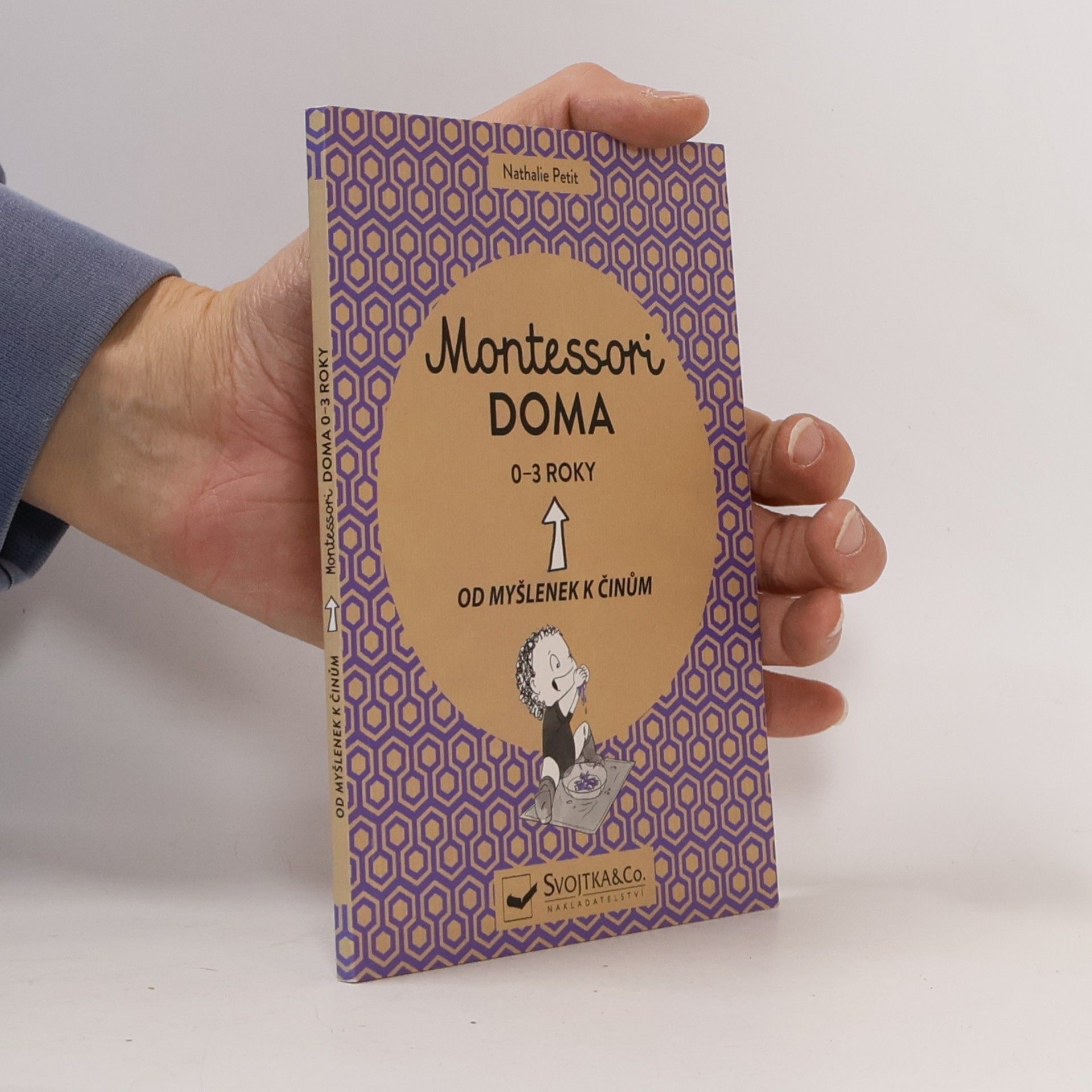Montessori doma. Od myšlenek k činům. 0-3 roky