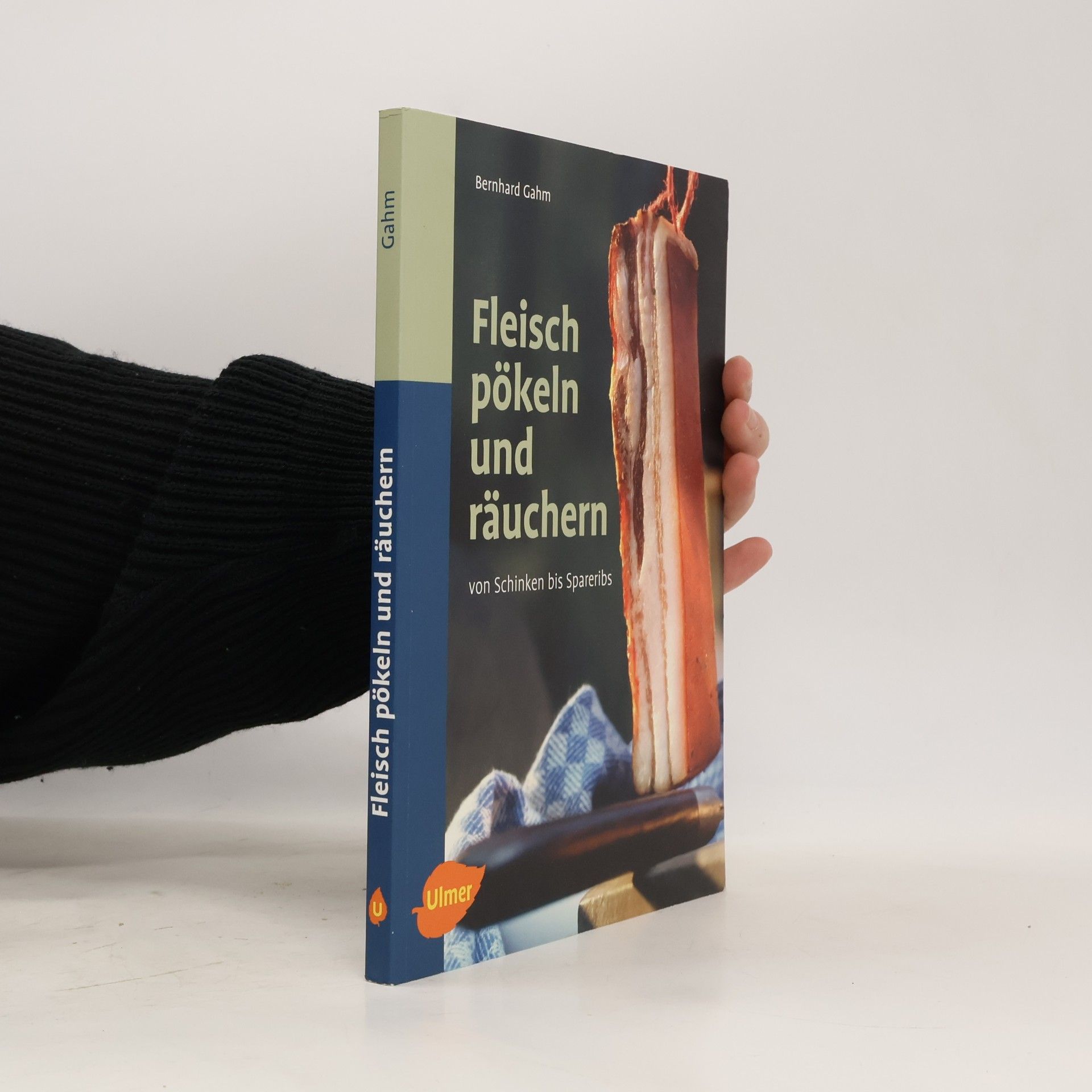 Bernhard Gahm Fleisch pökeln und räuchern