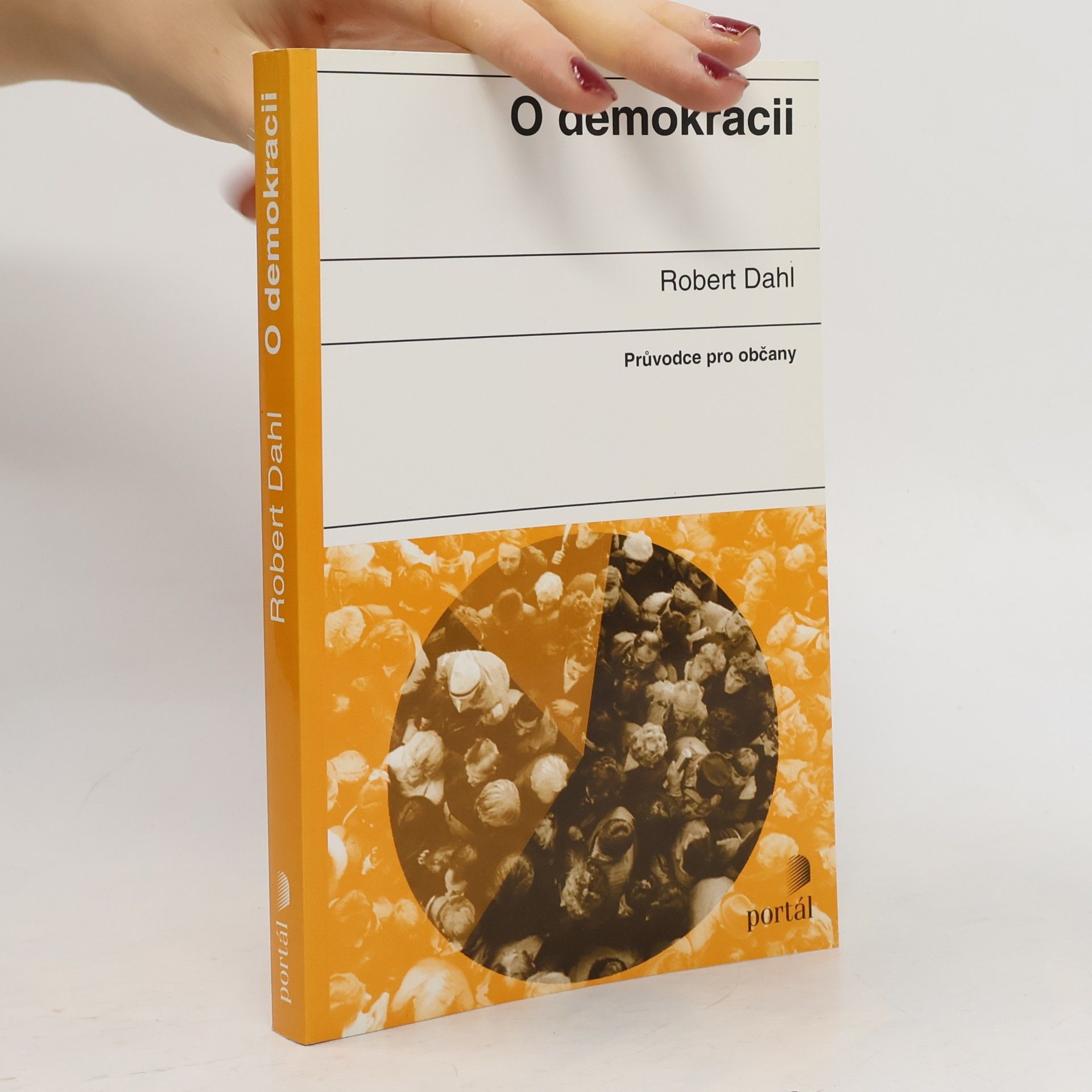 Dahl Robert A. O demokracii. Průvodce pro občany