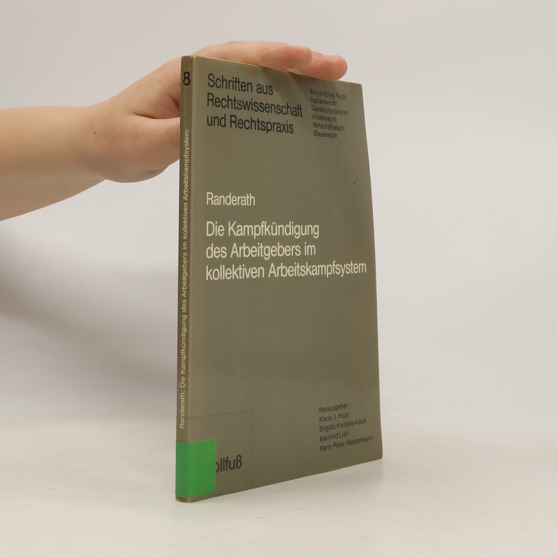 Schriften aus Rechtswissenschaft und Rechtspraxis - 8: Die Kampfkündigung des Arbeitgebers im kollektiven Arbeitskampfsystem