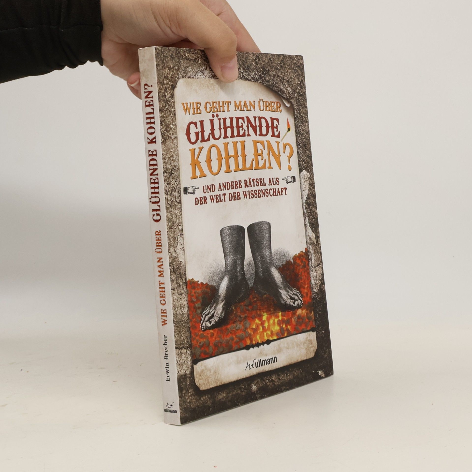 Wie geht man über glühende Kohlen?