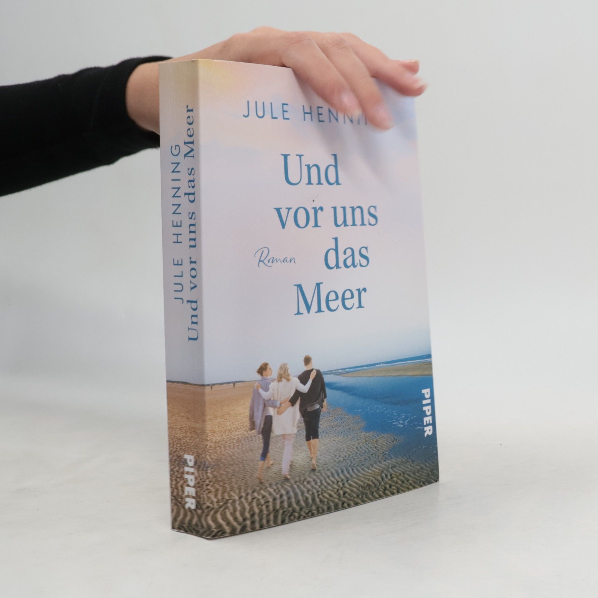 Und vor uns das Meer