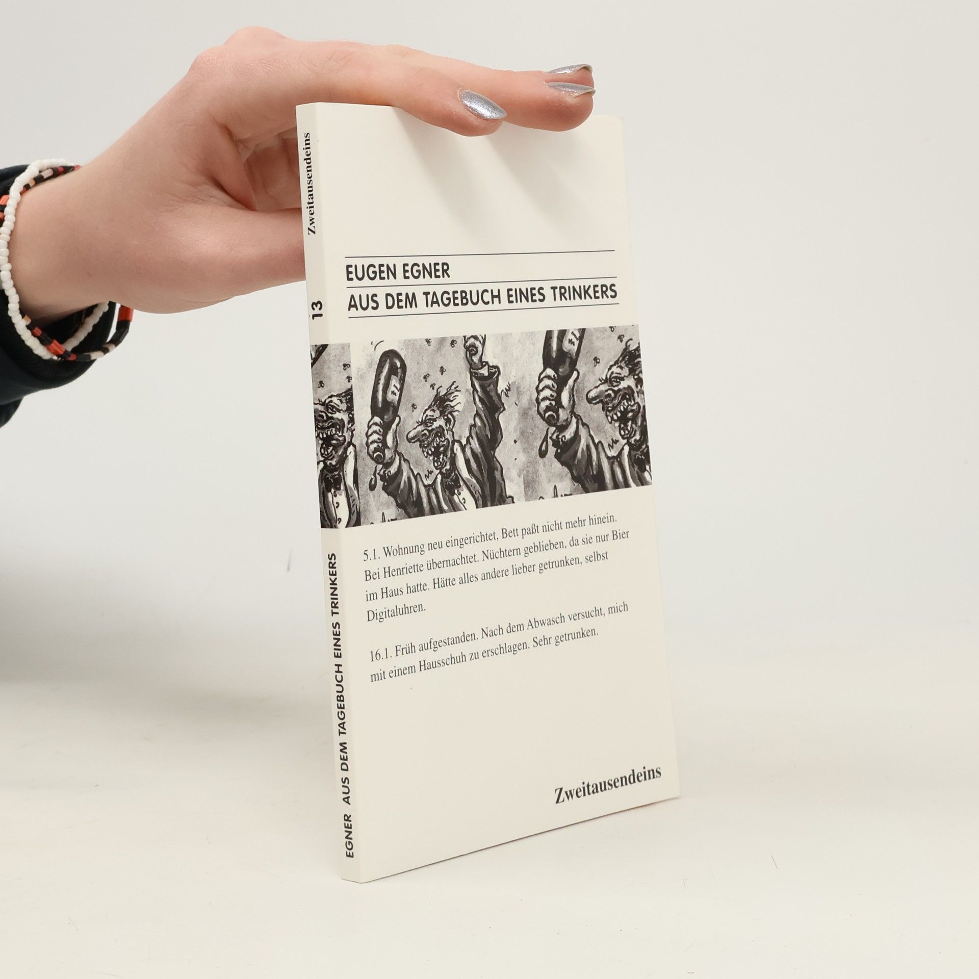 Eugen Egner Aus dem Tagebuch eines Trinkers. Das letzte Jahr