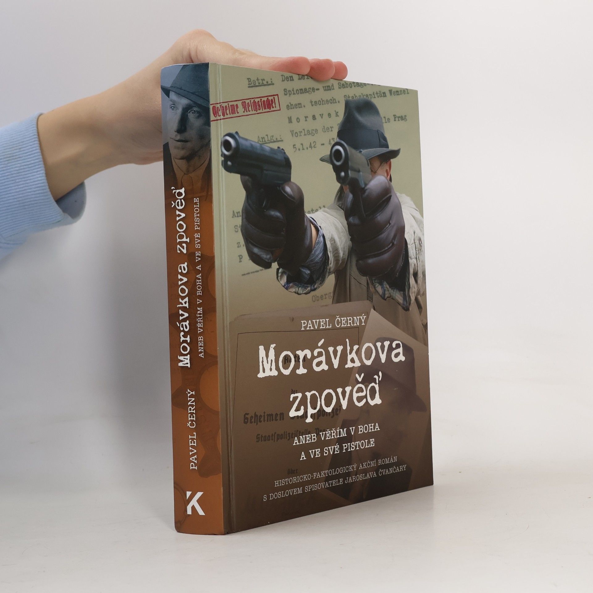 Morávkova zpověď, aneb, Věřím v Boha a ve své pistole