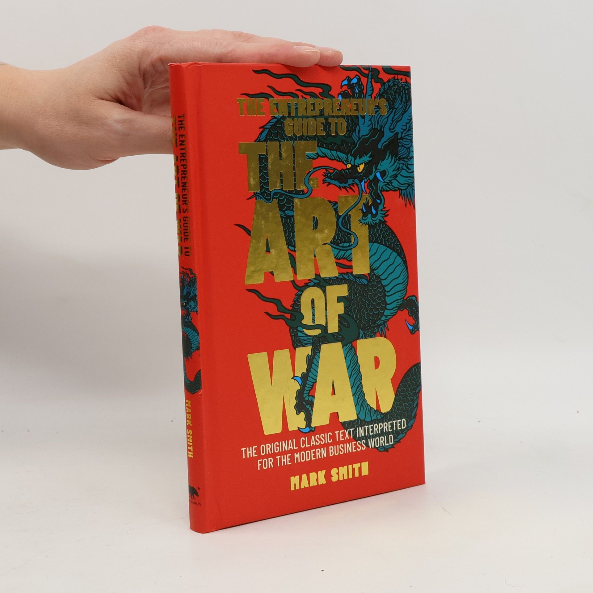 Mark M. Smith The Entrepreneur's Guide to the Art of War
