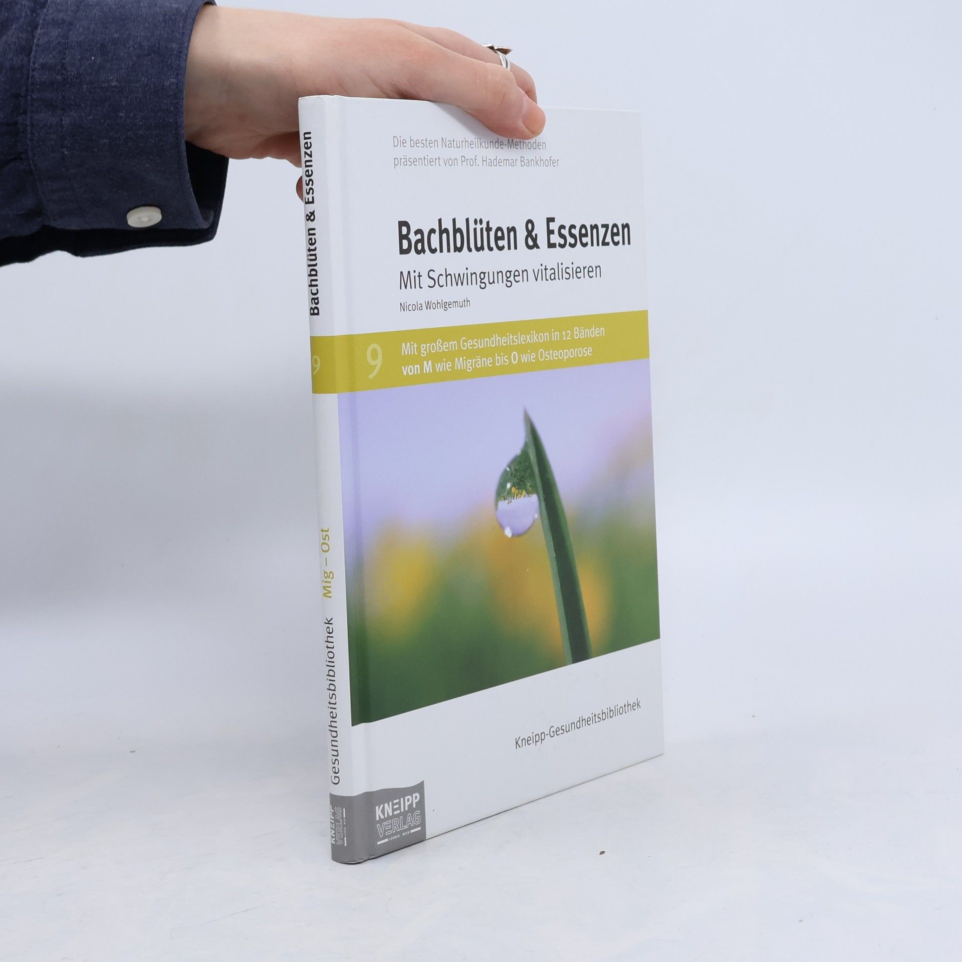 Bachblüten & Essenzen. Mit Schwingungen vitalisieren 9