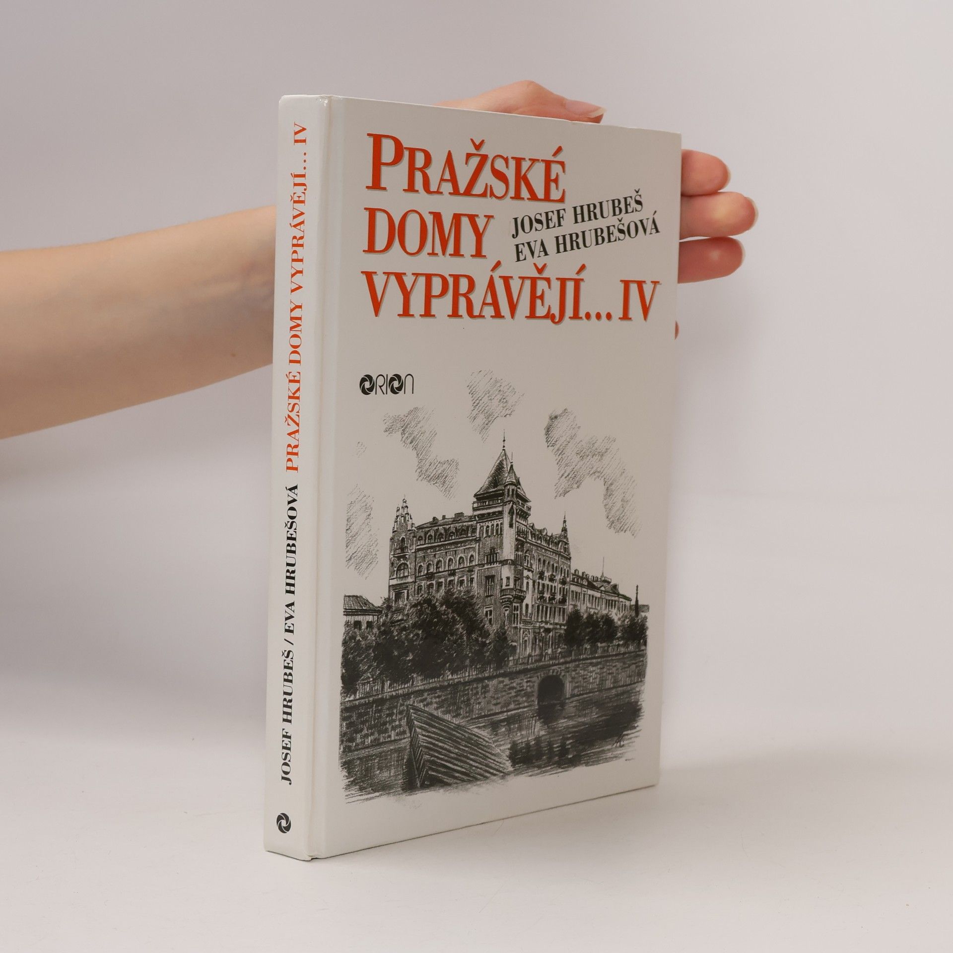 Josef Hrubeš Pražské domy vyprávějí... - IV. díl