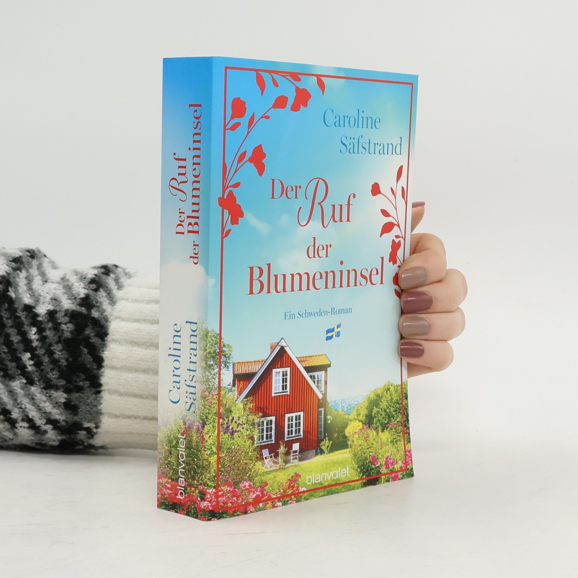 Der Ruf der Blumeninsel: Ein Schweden-Roman - Der neue Roman von Schwedens Feel-Good-Königin und SPIEGEL-Bestsellerautorin! (Die Blumeninsel-Reihe, Band 3)