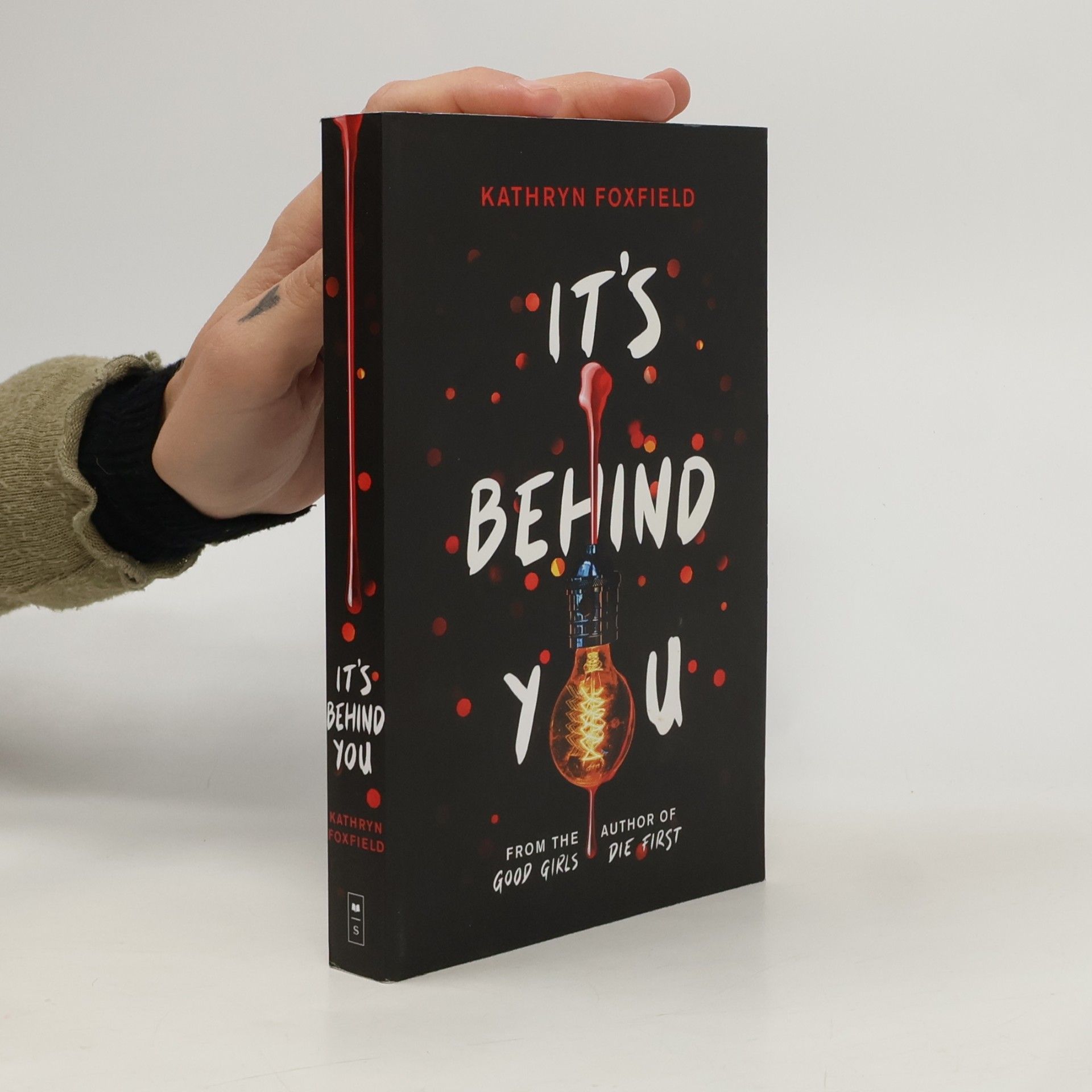 It's Behind You (the new read-in-one-sitting thriller by author of bestselling Good Girls Die First)