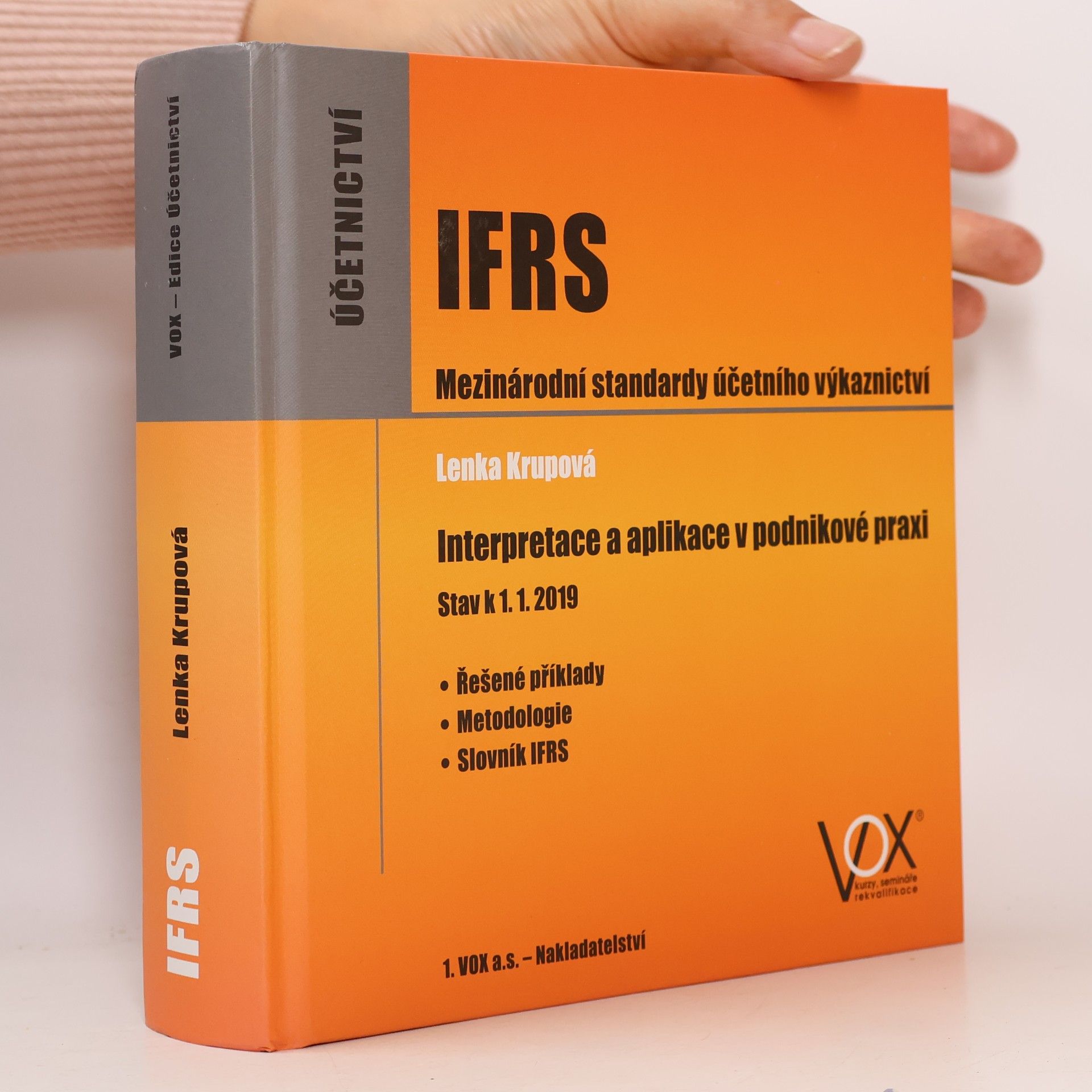Lenka Krupová IFRS. Mezinárodní standardy účetního výkaznictví. Interpretace a aplikace v podnikové praxi