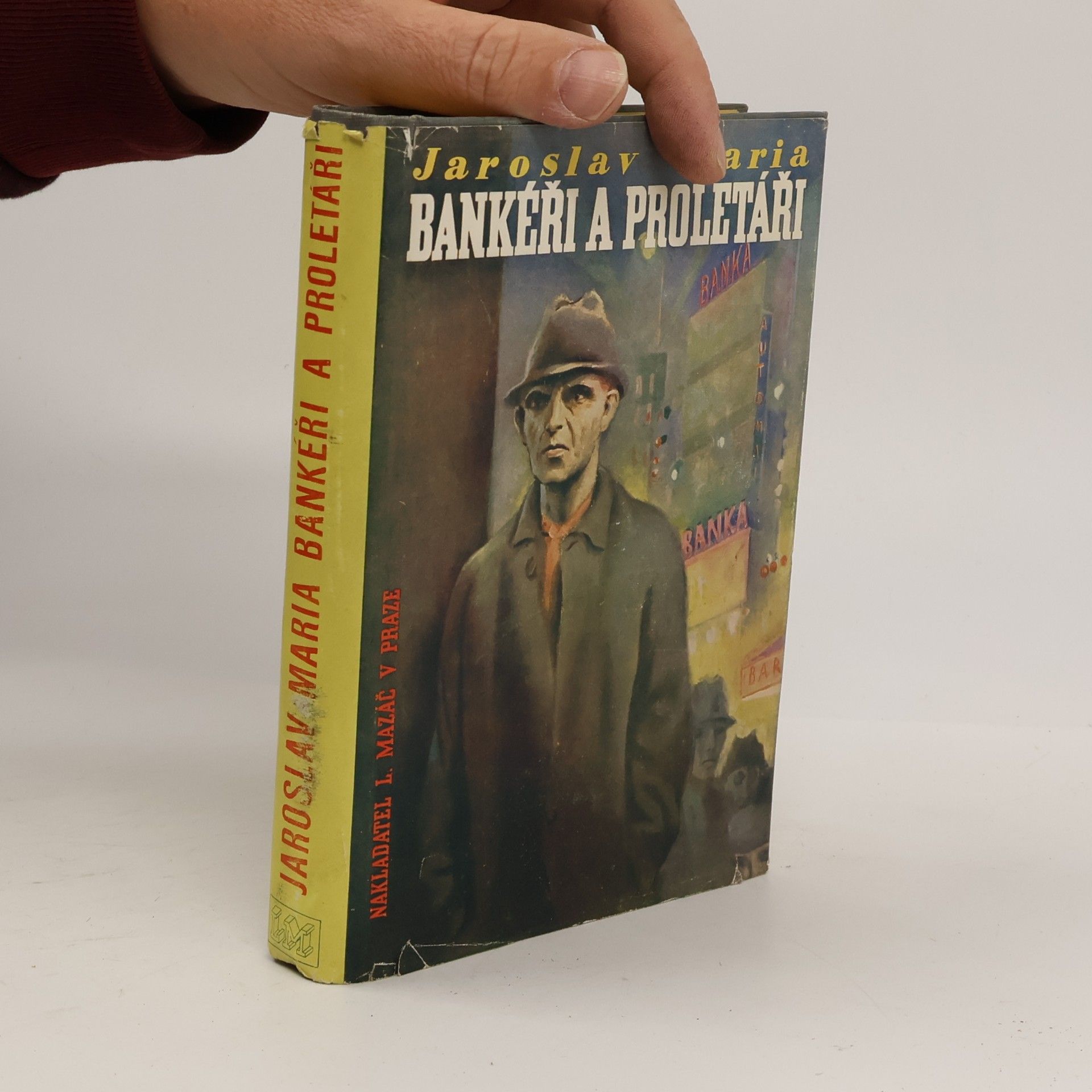 Jaroslav Maria Bankéři a proletáři