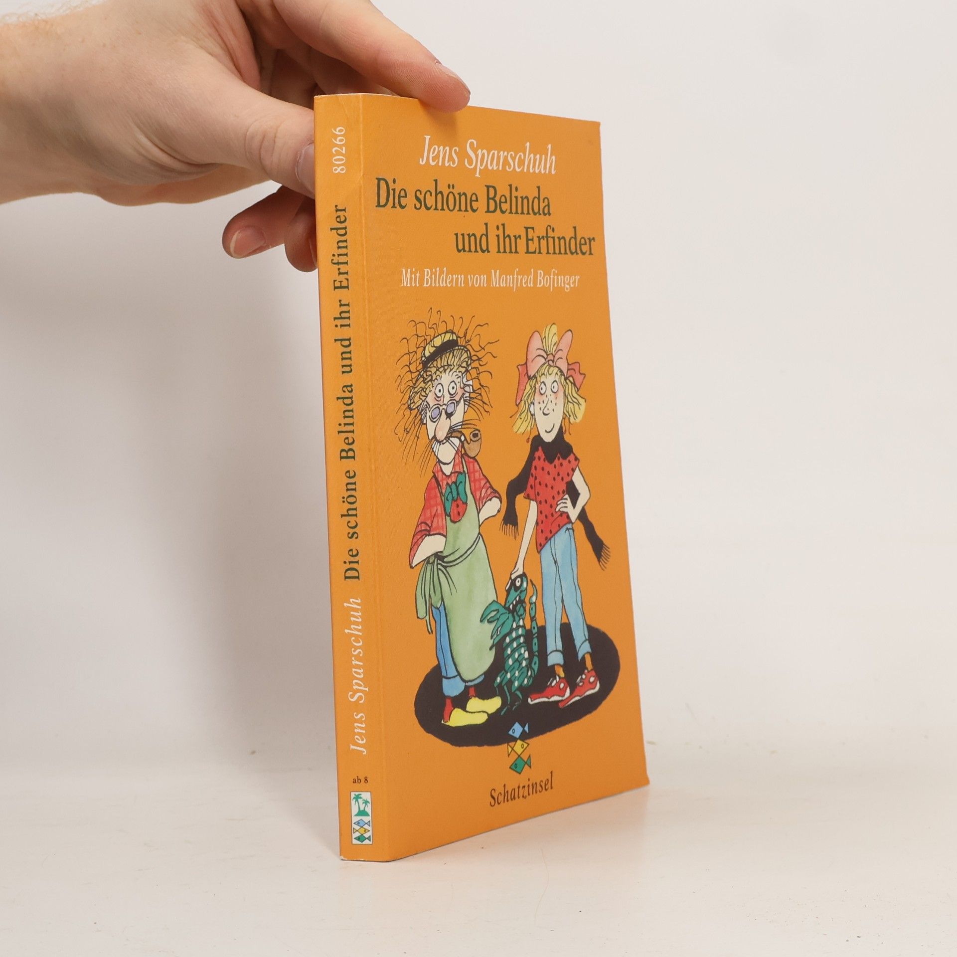 Die schöne Belinda und ihr Erfinder. ( Ab 8 J.).