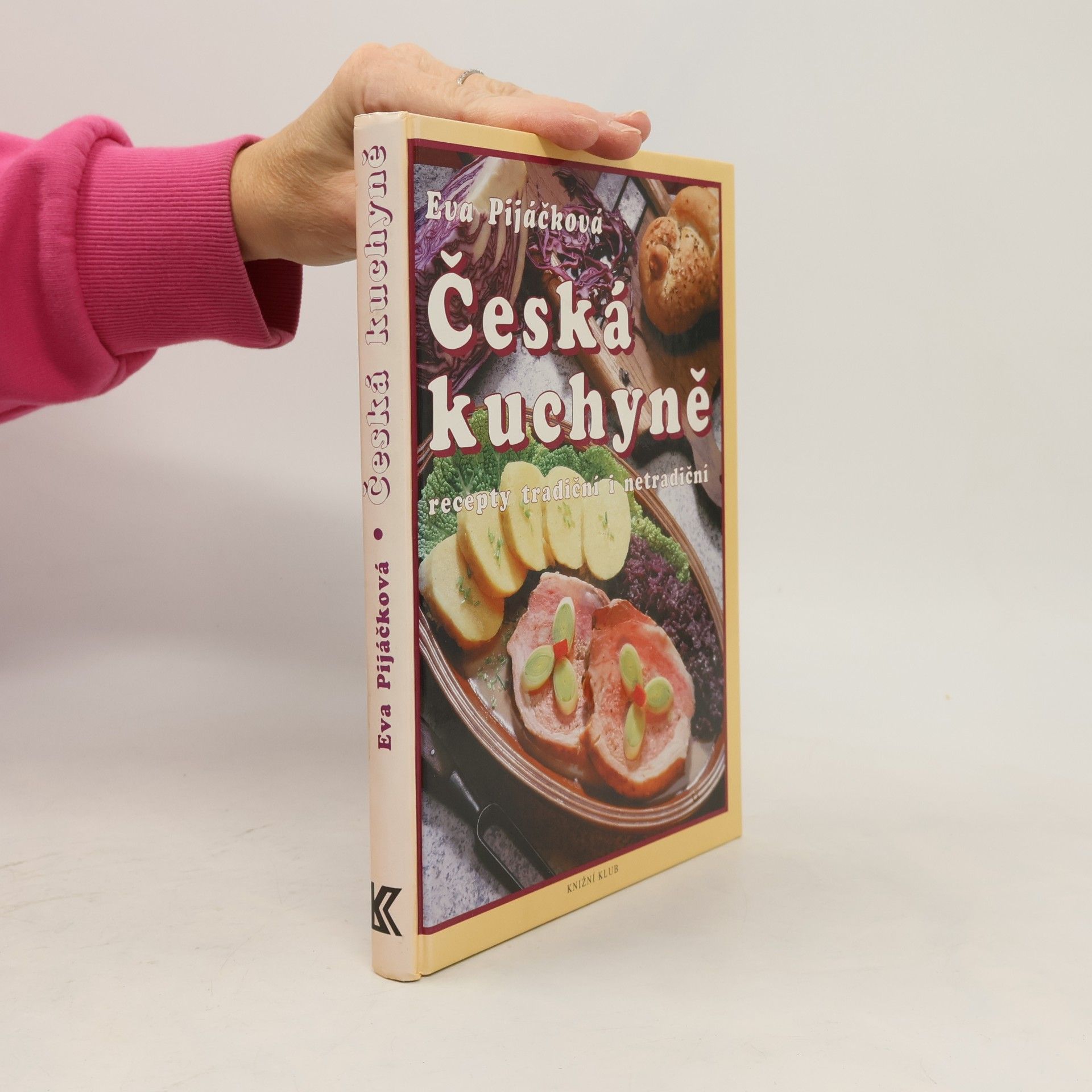 Eva Pijáčková Česká kuchyně. Recepty tradiční i netradiční