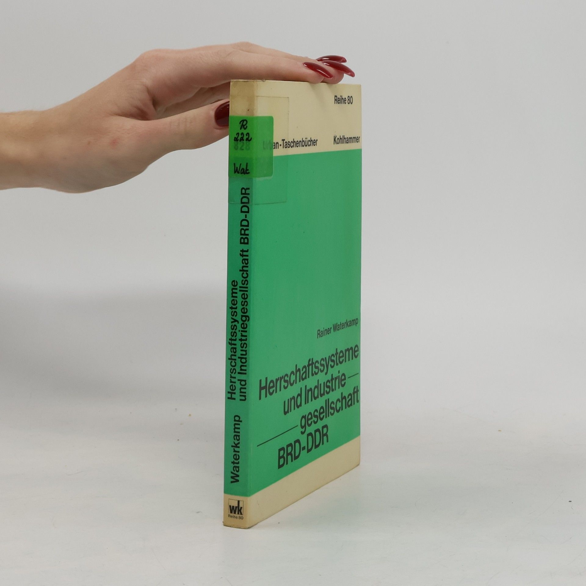 Rainer Waterkamp Urban-Taschenbücher - 80: Herrschaftssysteme und Industriegesellschaft BRD-DDR